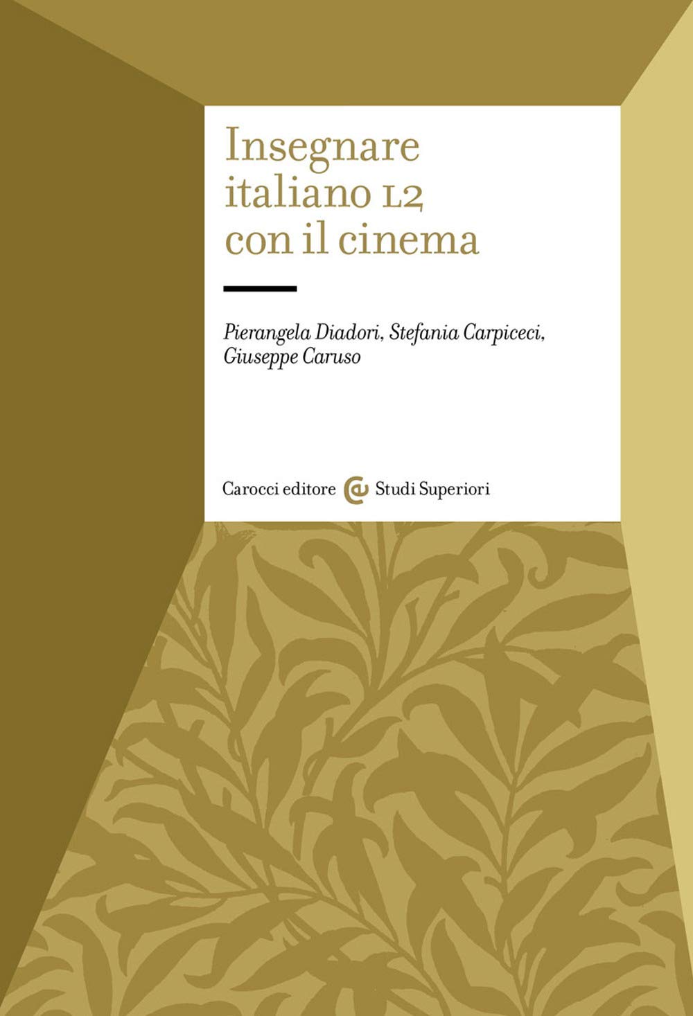 Insegnare italiano L2 con il cinema (Studi superiori) Foreign Languages ​​& Dictionaries