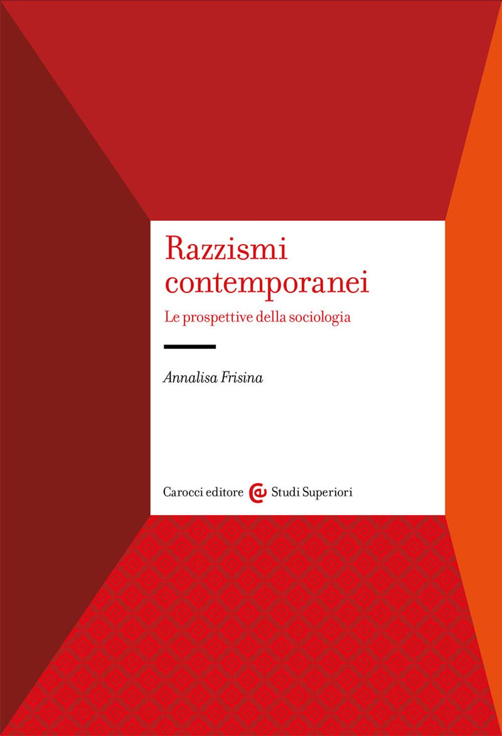 Razzismi contemporanei. Le prospettive della sociologia Books