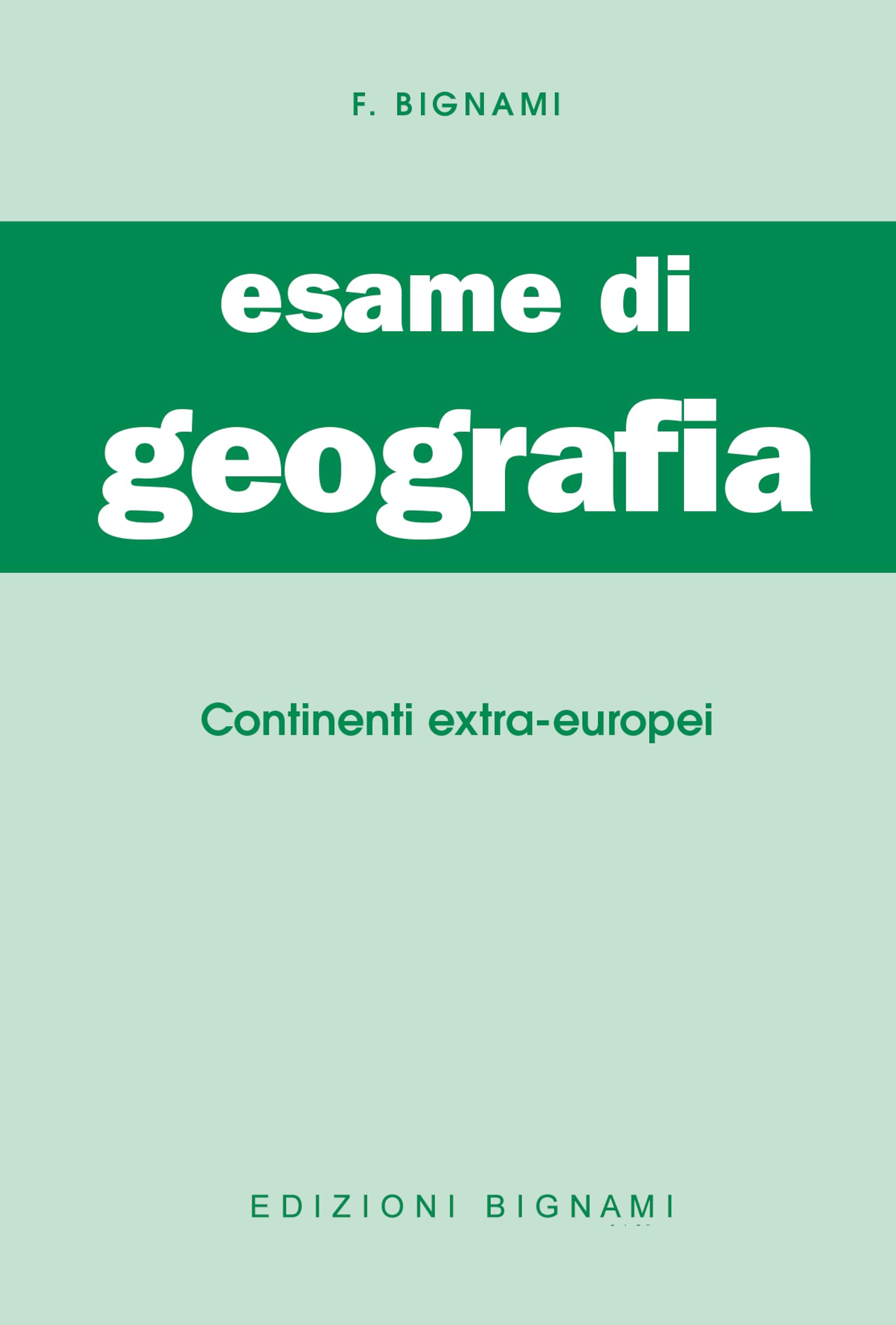 Esame di geografia. Continenti extra-europei (Vol. 3) Study Guides