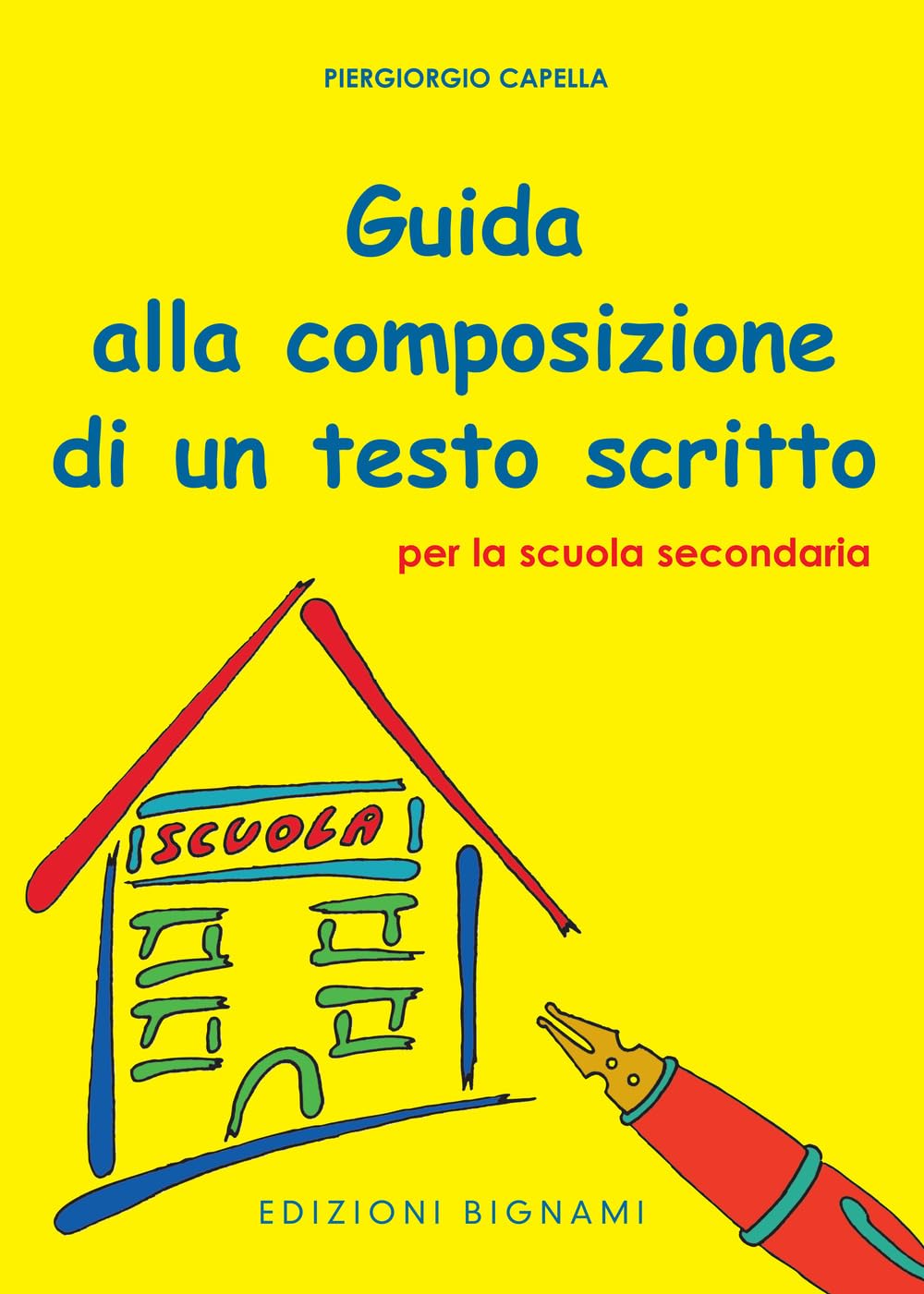 Guida alla composizione di un testo scritto per la scuola secondaria di primo grado book