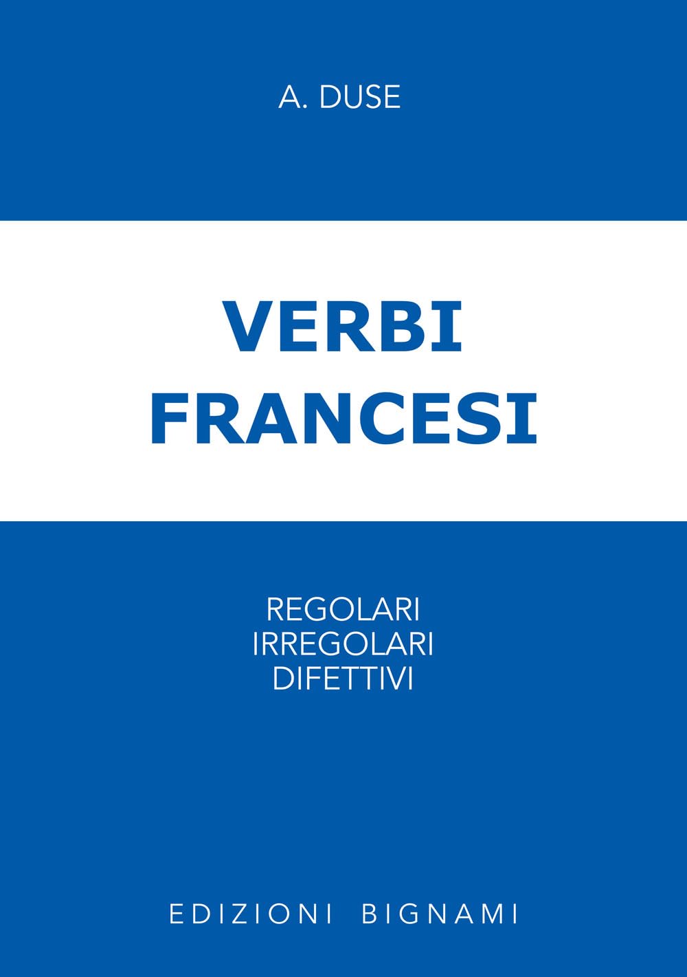 Verbi francesi regolari, irregolari e difettivi Reference Books