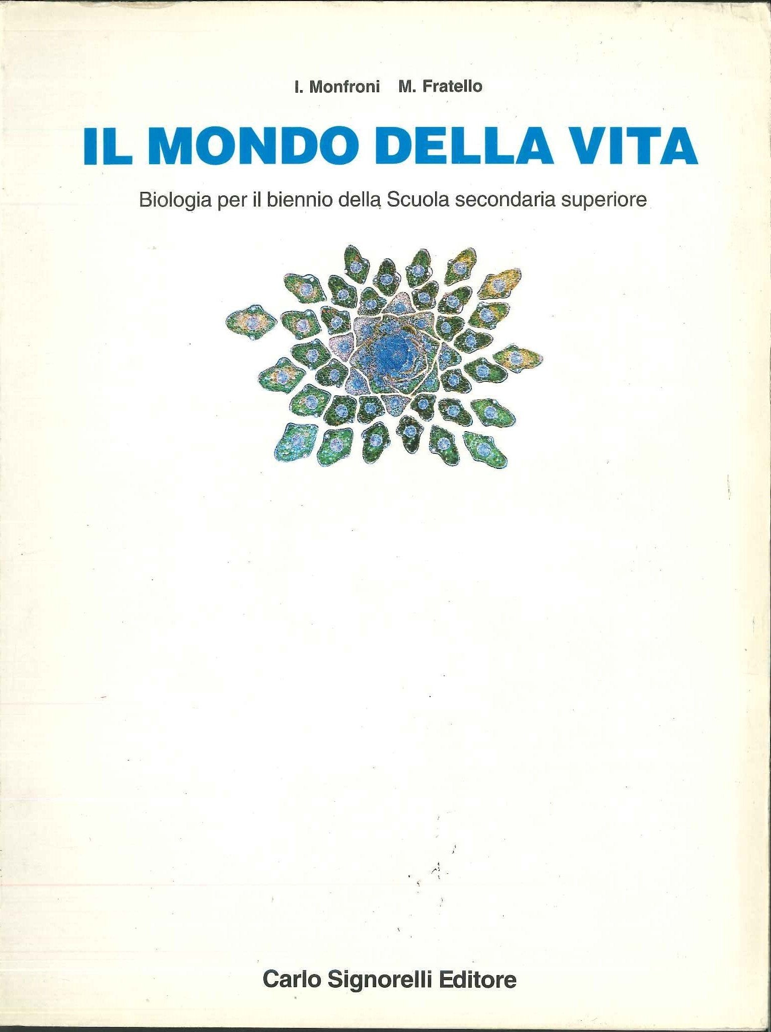 Il mondo della vita. Per il biennio book