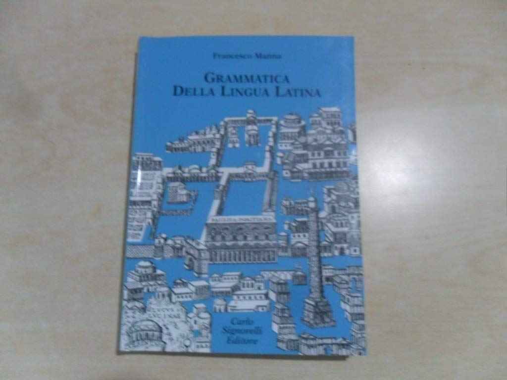 Grammatica della lingua latina. Teoria. Per i Licei e gli Ist. Magistrali book