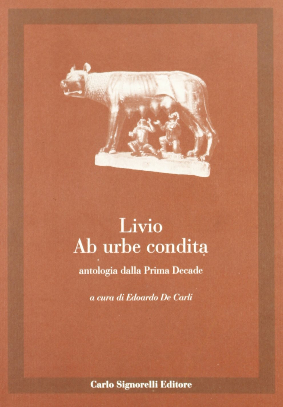Ab urbe condita. Antologia dalla prima decade book