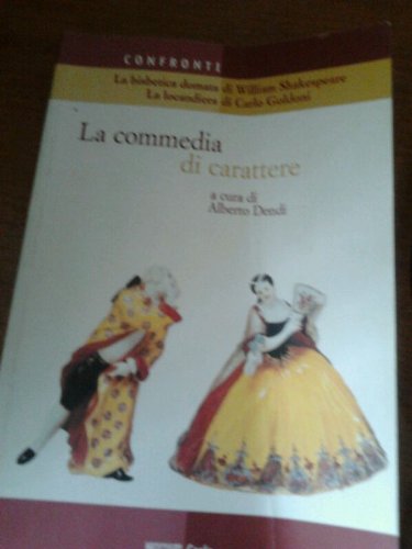 La commedia di carattere: La bisbetica domata-La locandiera book