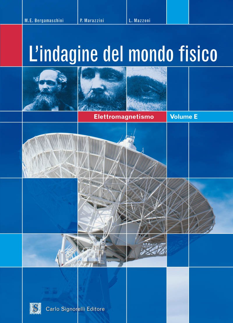 L'indagine del mondo fisico. Elettromagnetismo. Per le Scuole superiori book