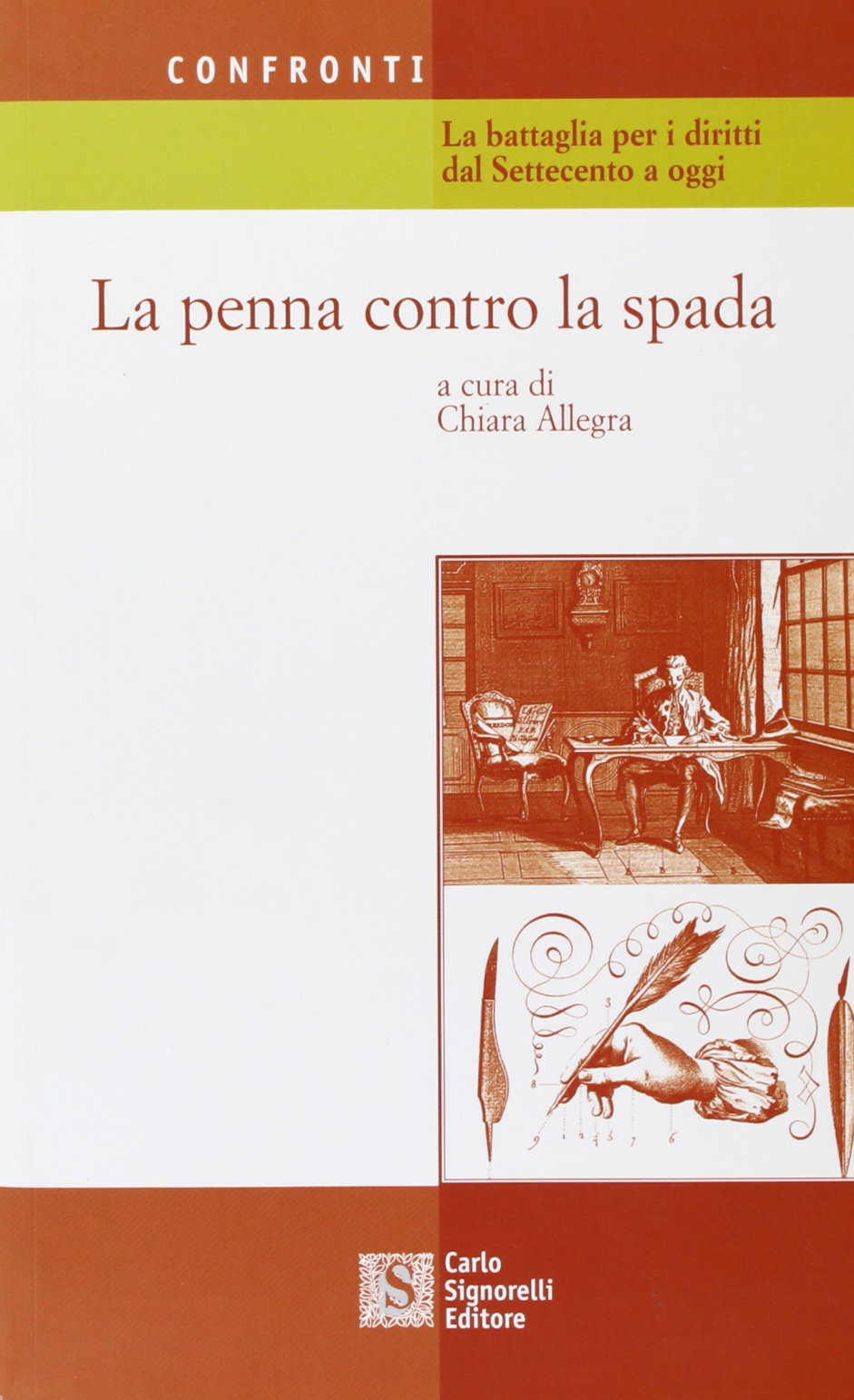 La penna contro la spada. La battaglia dei diritti dal Settecento a oggi book