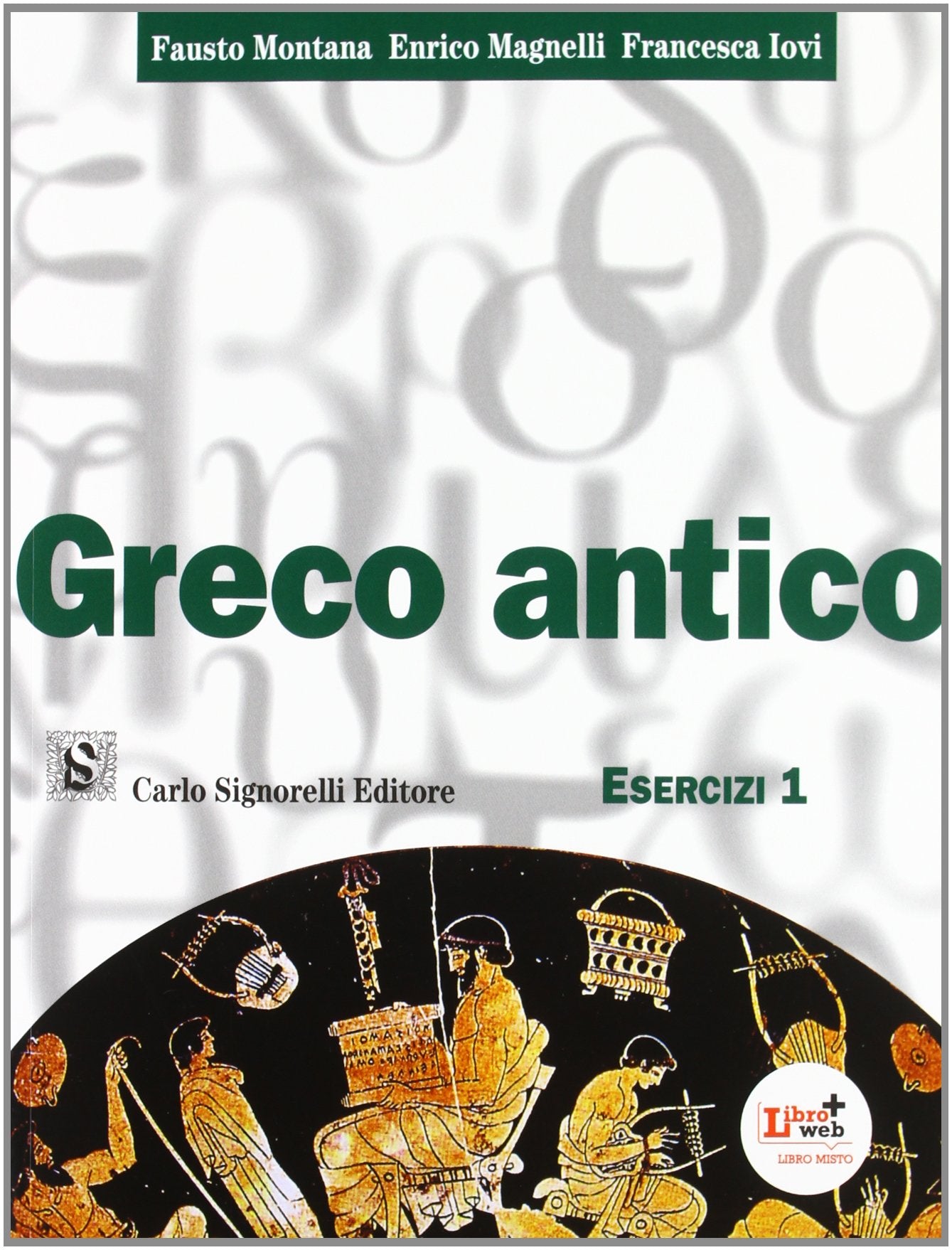 Greco antico. Esercizi. Per le Scuole superiori (Vol. 1) book