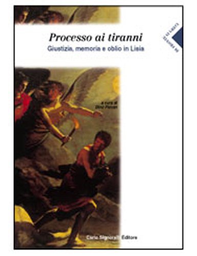 Processo ai tiranni. Giustizia, memoria e oblio in Lisia. Per il Liceo classico. Con espansione online book