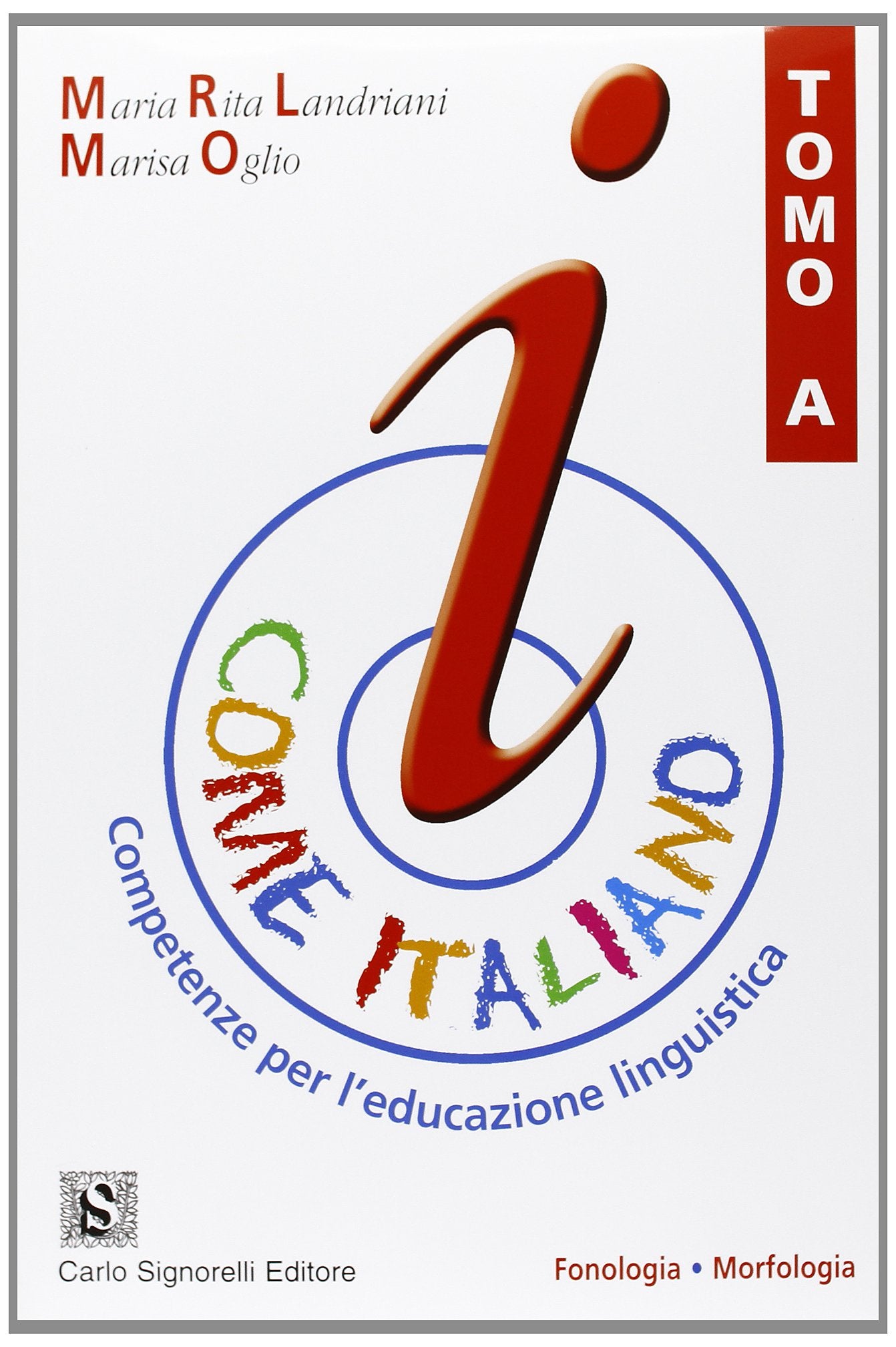 I come italiano. Competenze per l'educazione linguistica. Tomi A-B. Con quaderno Competenze. Per la Scuola media. Con CD-ROM book