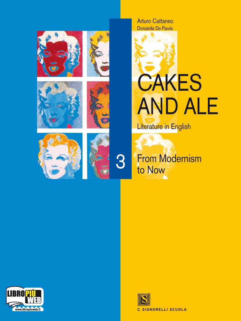 Cakes and ale. Per le Scuole superiori. Con CD Audio. From modernism to now (Vol. 3) book
