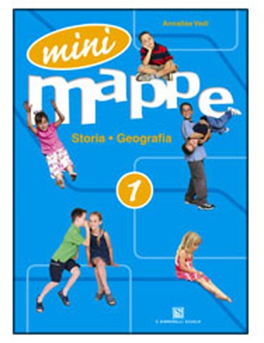 Mini mappe. Storia, geografia. Per la 1ª classe elementare book