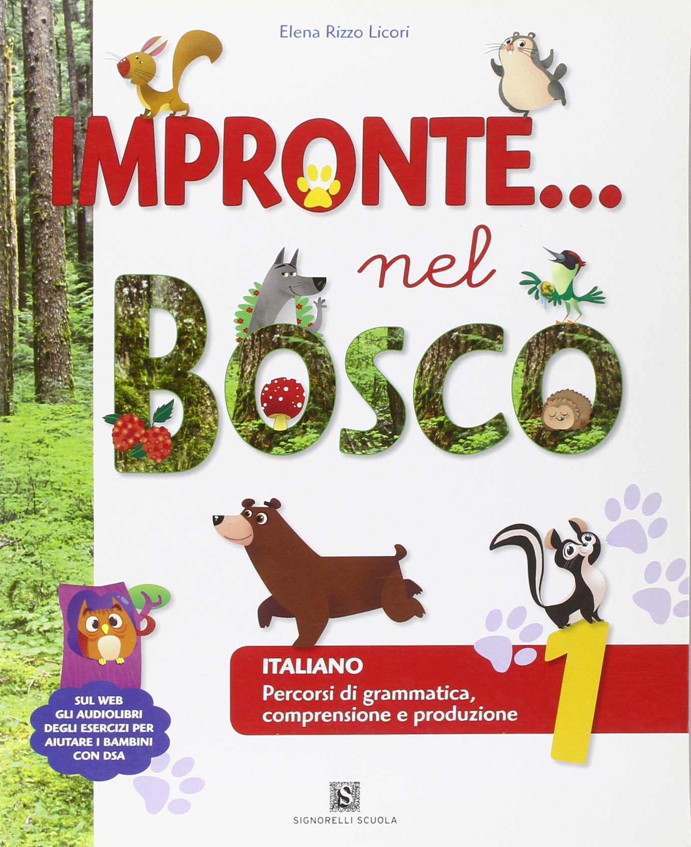 Impronte nel bosco 1 Percorsi di grammatica, comprensione e produzione Professional & Reference Books