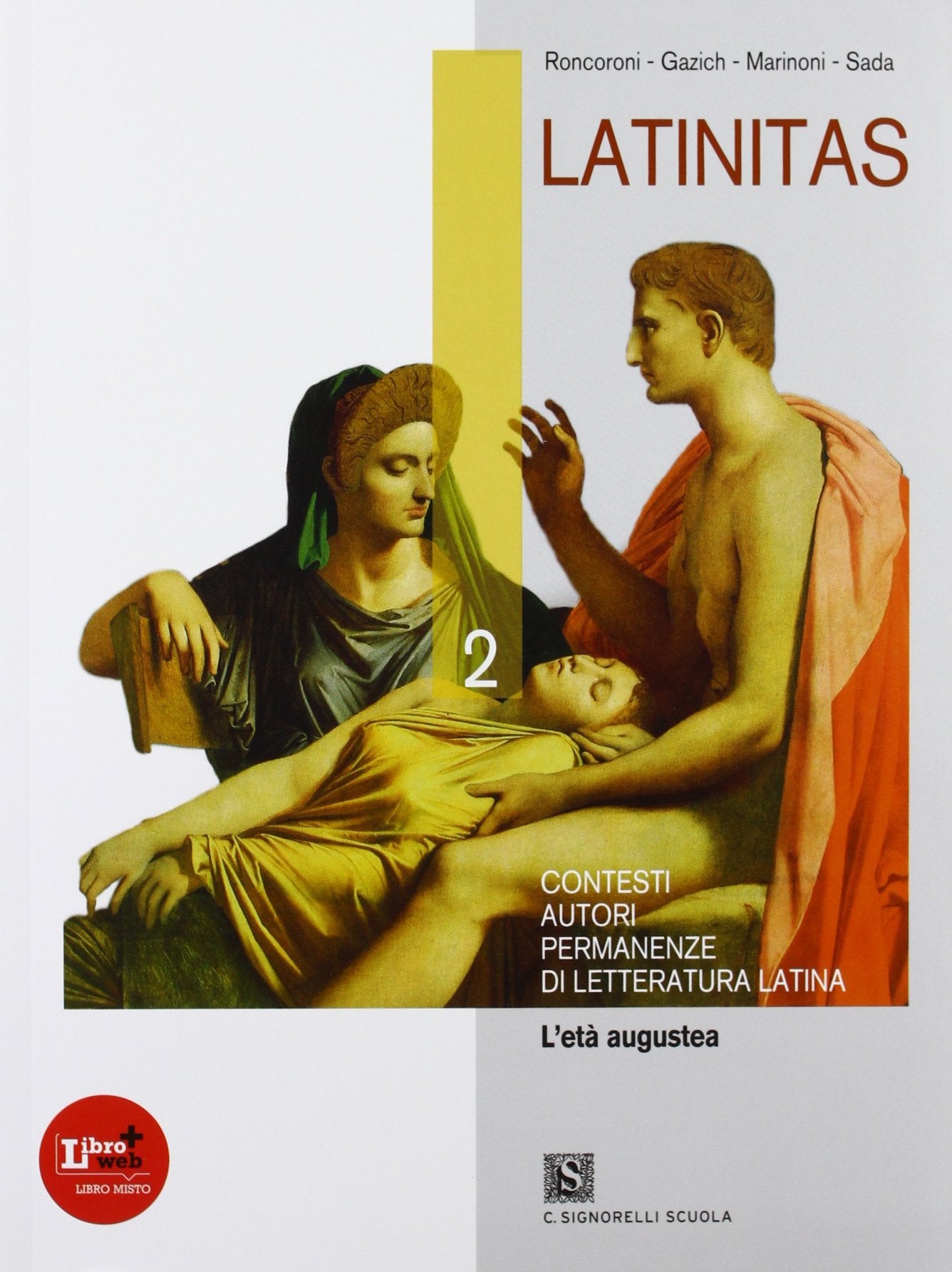 Latinitas. Per i Licei e gli Ist. magistrali. Con espansione online. L'eta augustea (Vol. 2) book