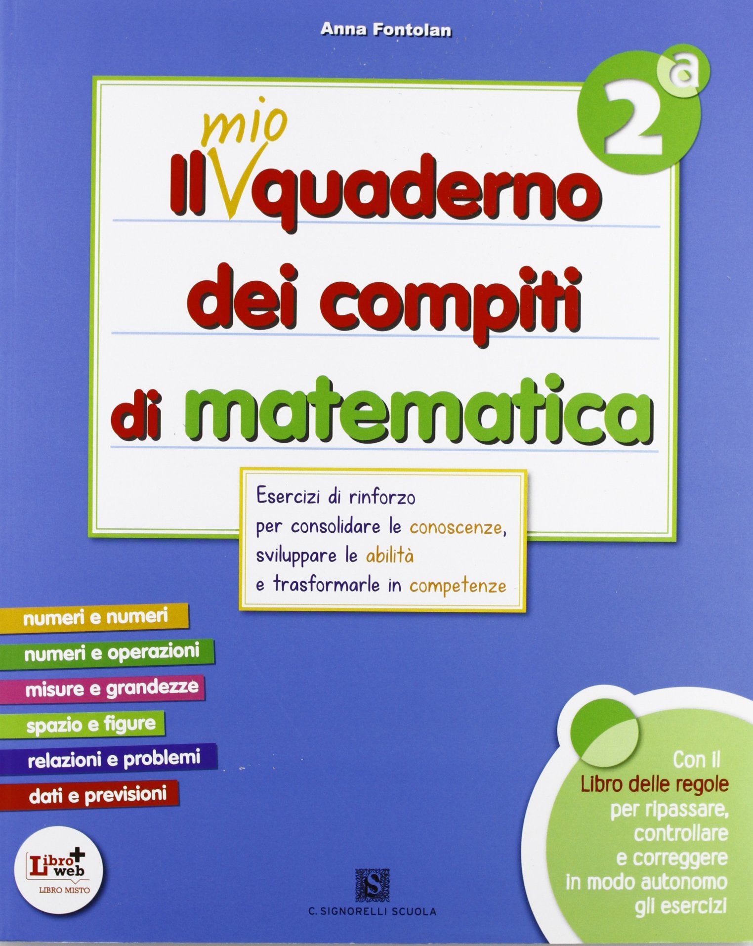 mio quaderno dei compiti di matematica. Per la 2ª classe elementare. Con fascicolo. Con CD Audio. Con CD-ROM. Con espansione online book