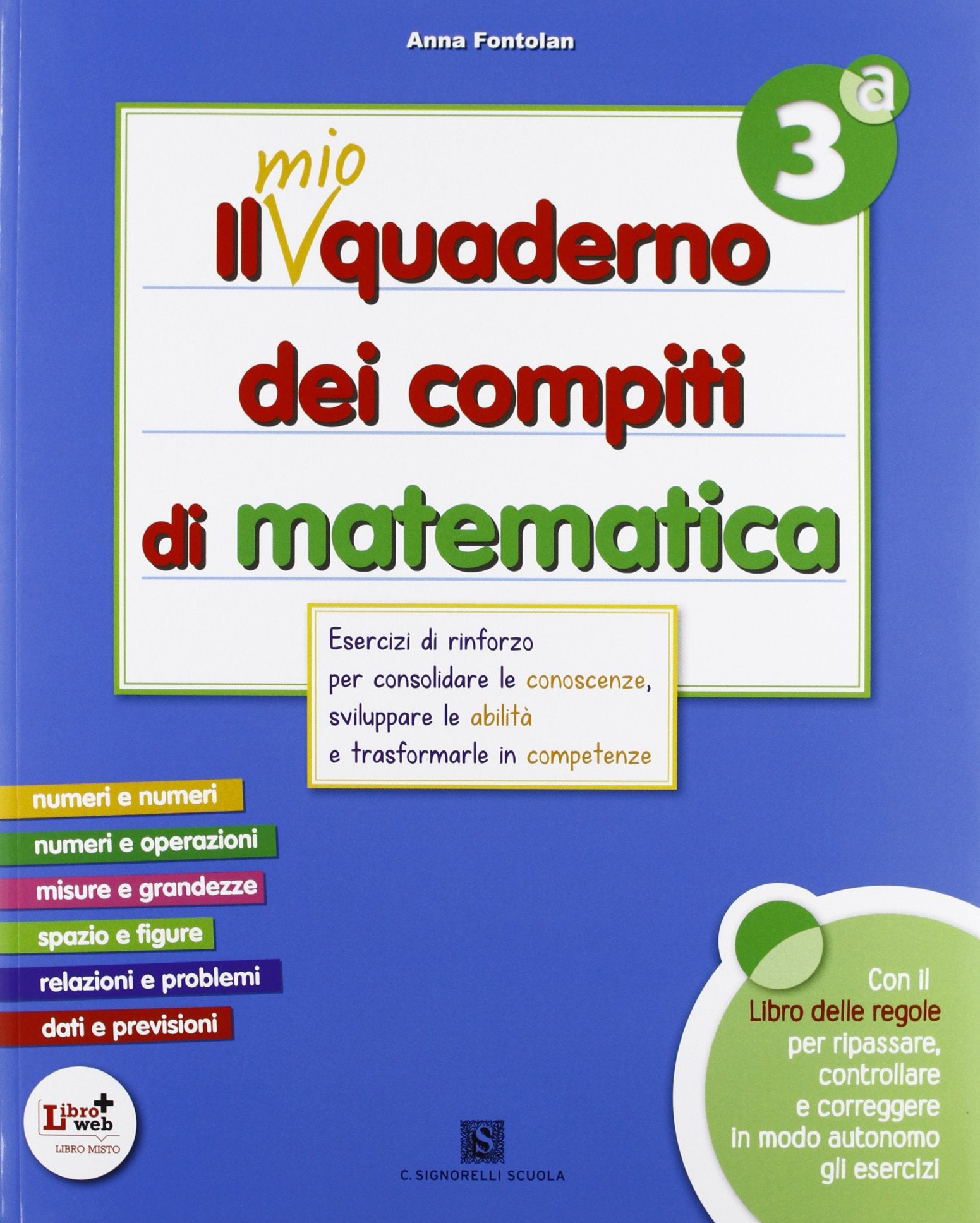 mio quaderno dei compiti di matematica. Per la 3ª classe elementare. Con fascicolo. Con CD Audio. Con CD-ROM. Con espansione online book