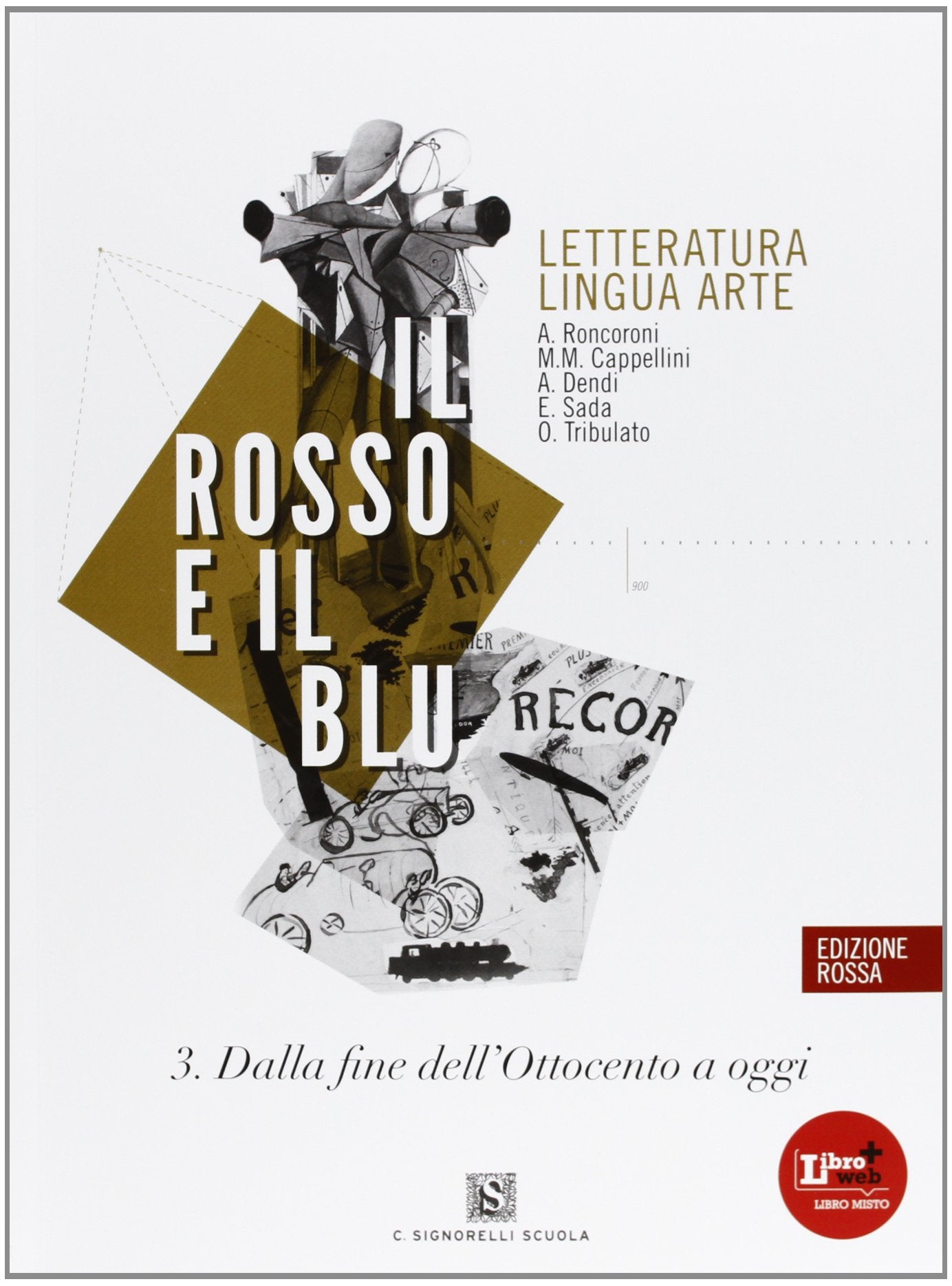 Il rosso e il blu. Con Temi. Ediz. rossa. Per le Scuole superiori. Con espansione online (Vol. 3) book