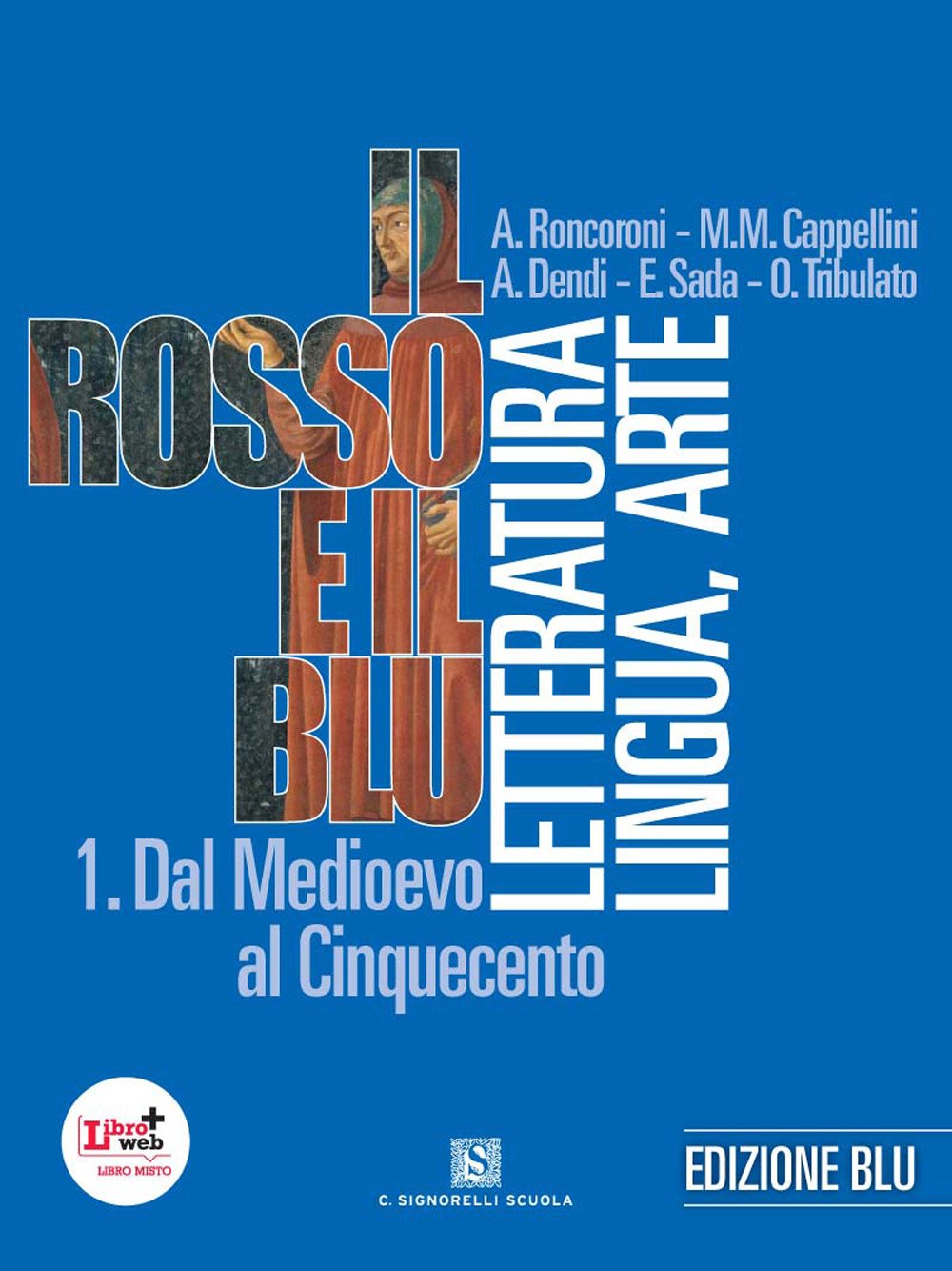 Il rosso e il blu. Con antologia Divina Commedia-INVALSI. Ediz. blu. Per le Scuole superiori. Con espansione online (Vol. 1) Professional & Reference Books