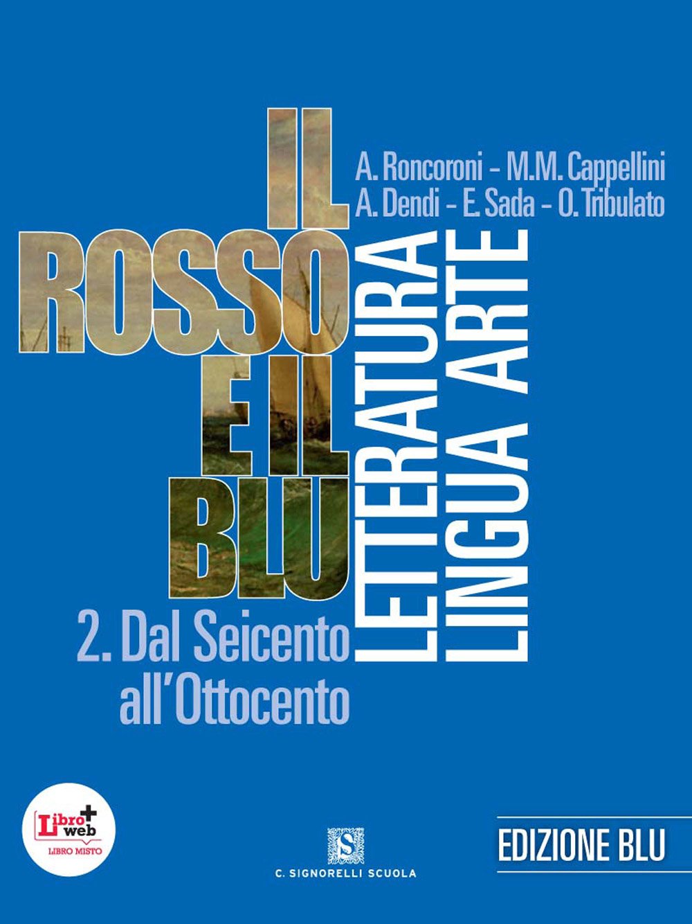 Il rosso e il blu. Ediz. blu. Per le Scuole superiori. Con espansione online (Vol. 2) book