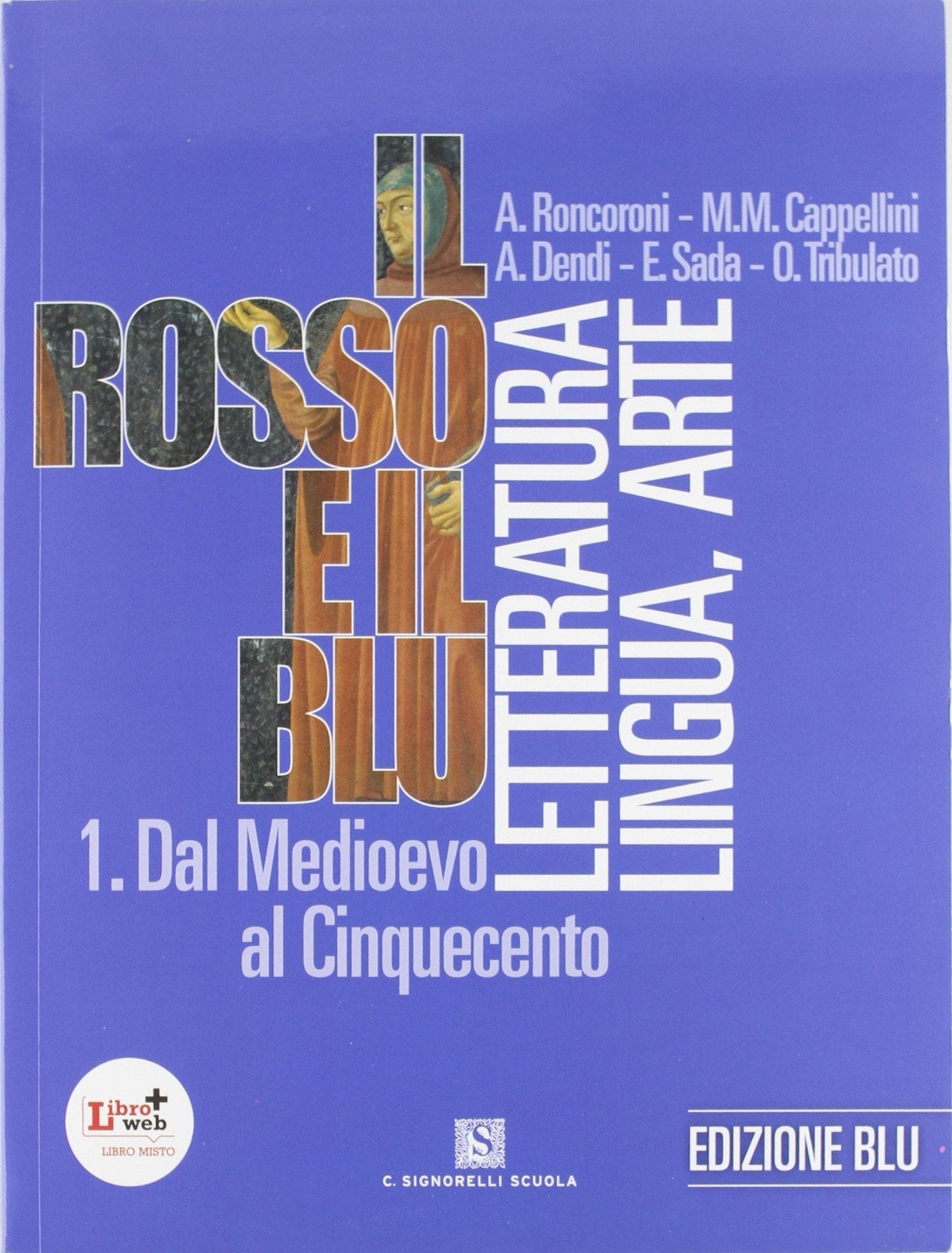 Il rosso e il blu. Con INVALSI. Ediz. blu. Per le Scuole superiori. Con espansione online (Vol. 1) book