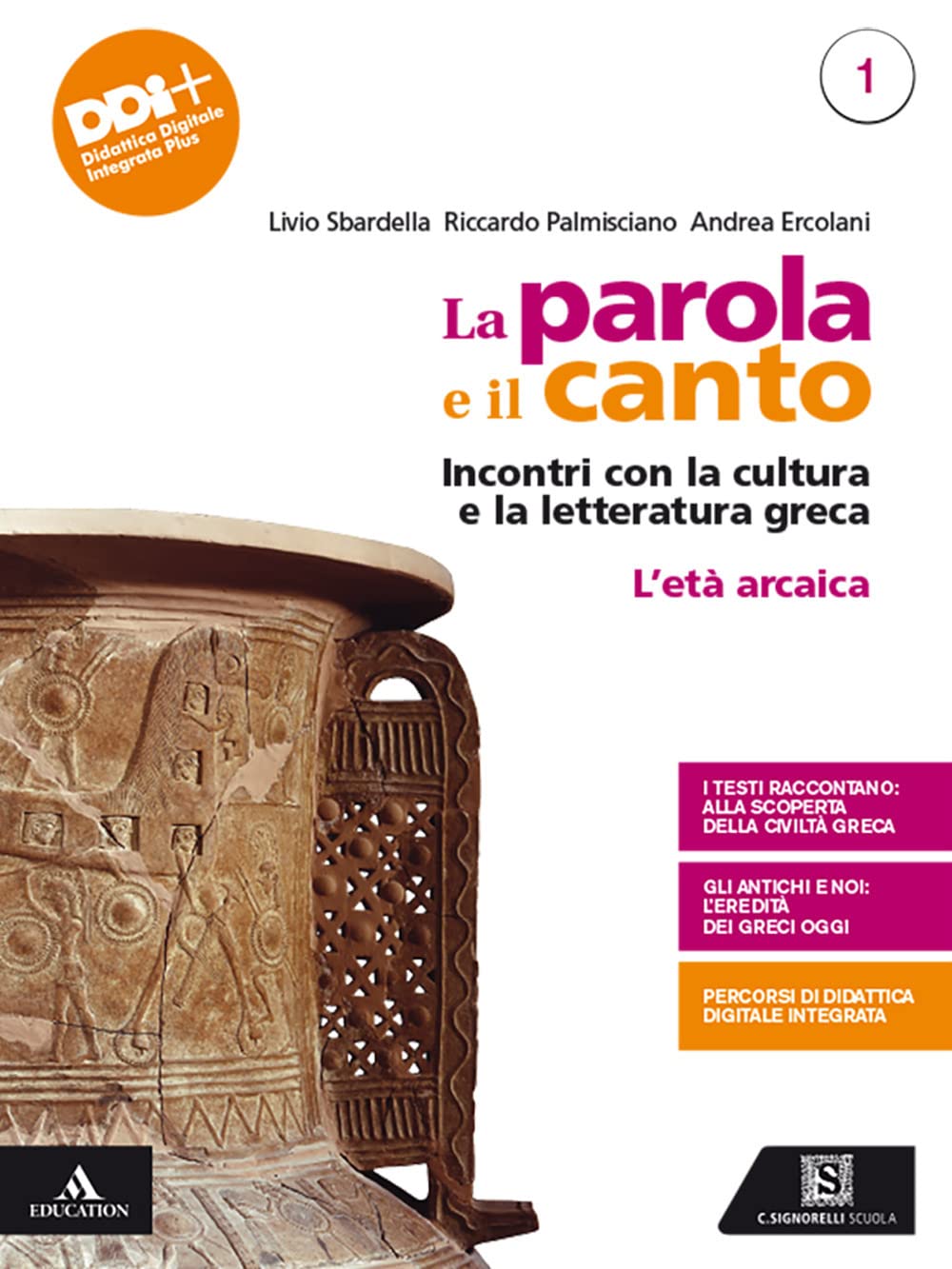 La parola e il canto. Con Percorsi di cultura e cittadinanza. Per il 3° anno delle Scuole superiori. Con e-book. Con espansione online. L' età arcaica (Vol. 1) Professional & Reference Books