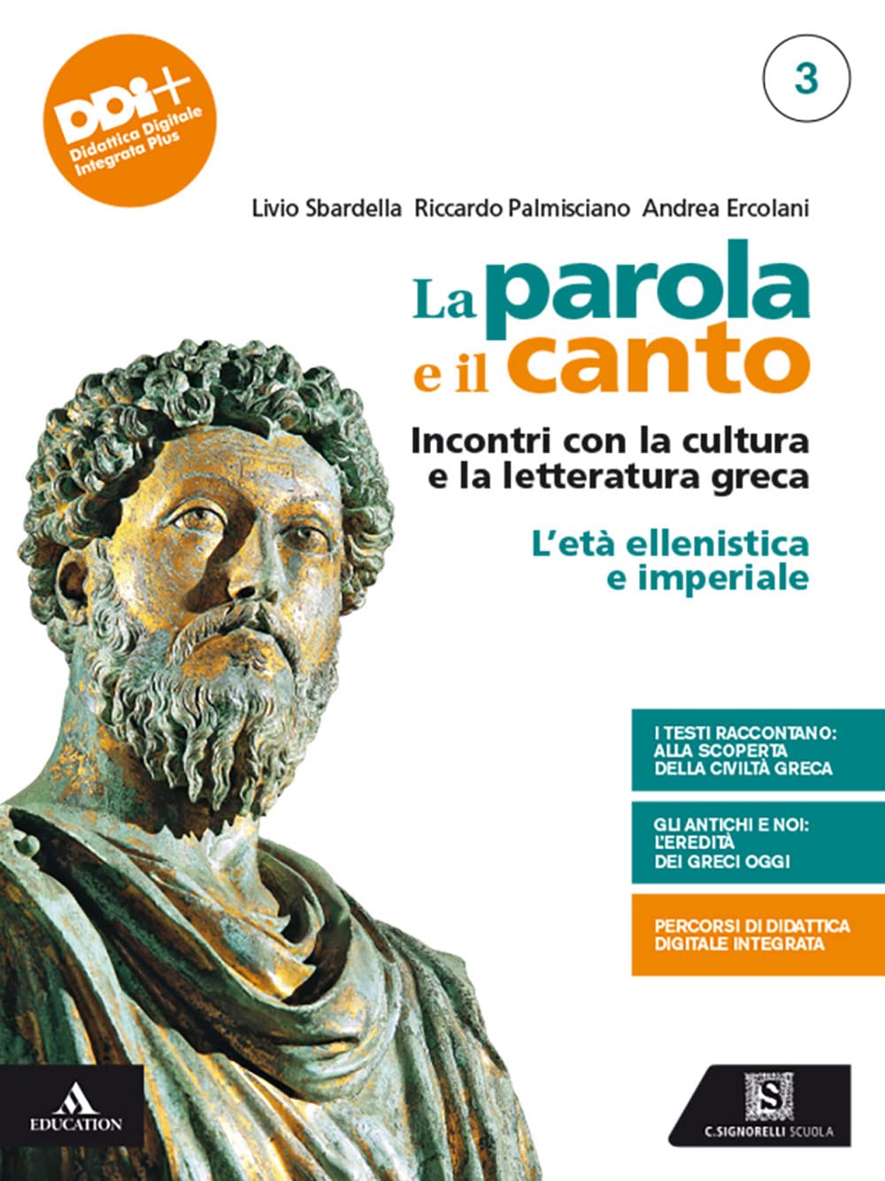 La parola e il canto. Per il 5° anno delle Scuole superiori. Con e-book. Con espansione online. L' età ellenistica e imperiale (Vol. 3) book