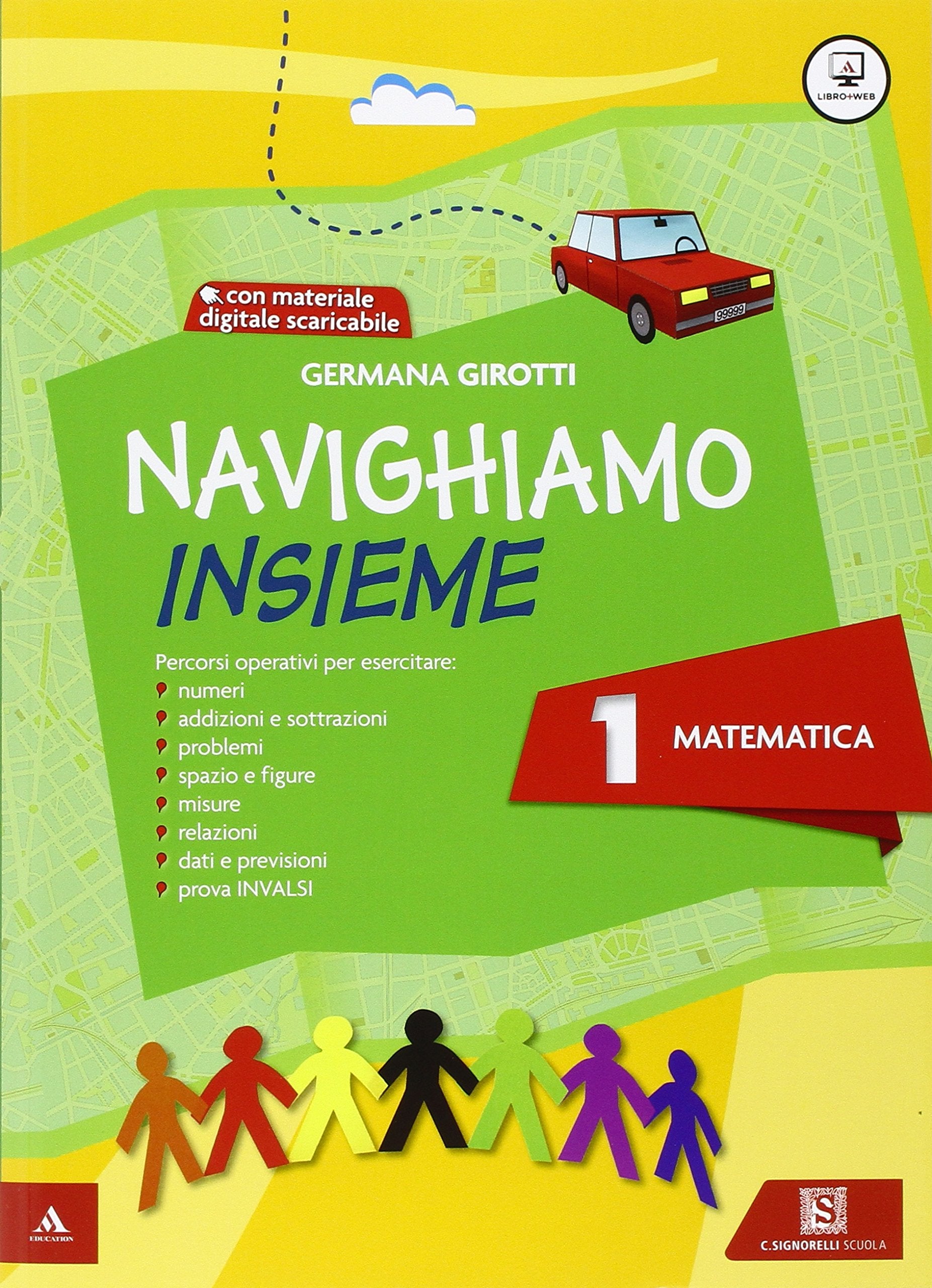 Navighiamo insieme matematica. Per la Scuola elementare. Con e-book. Con espansione online (Vol. 1) book