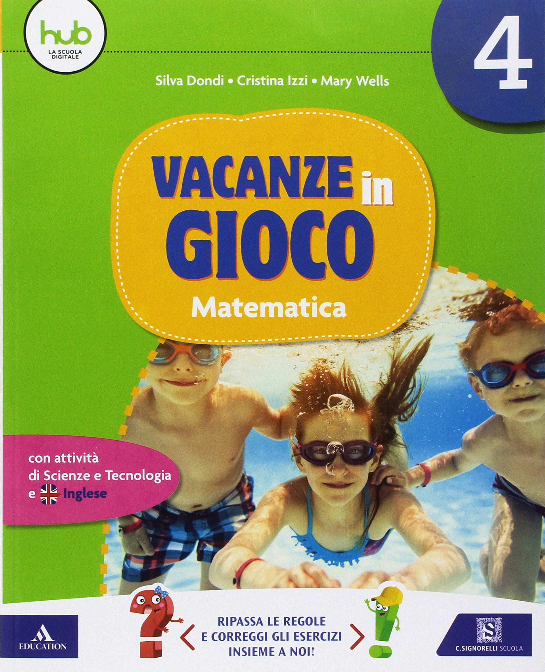Vacanze in gioco. Matematica. Per la Scuola elementare (Vol. 4) book
