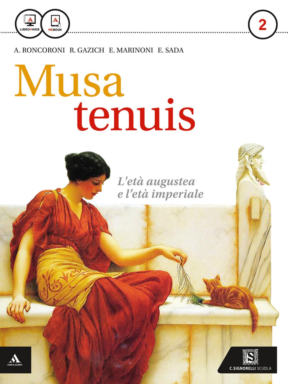 Musa tenuis. Per i Licei. Con e-book. Con espansione online. L'età imperiale (Vol. 2) book