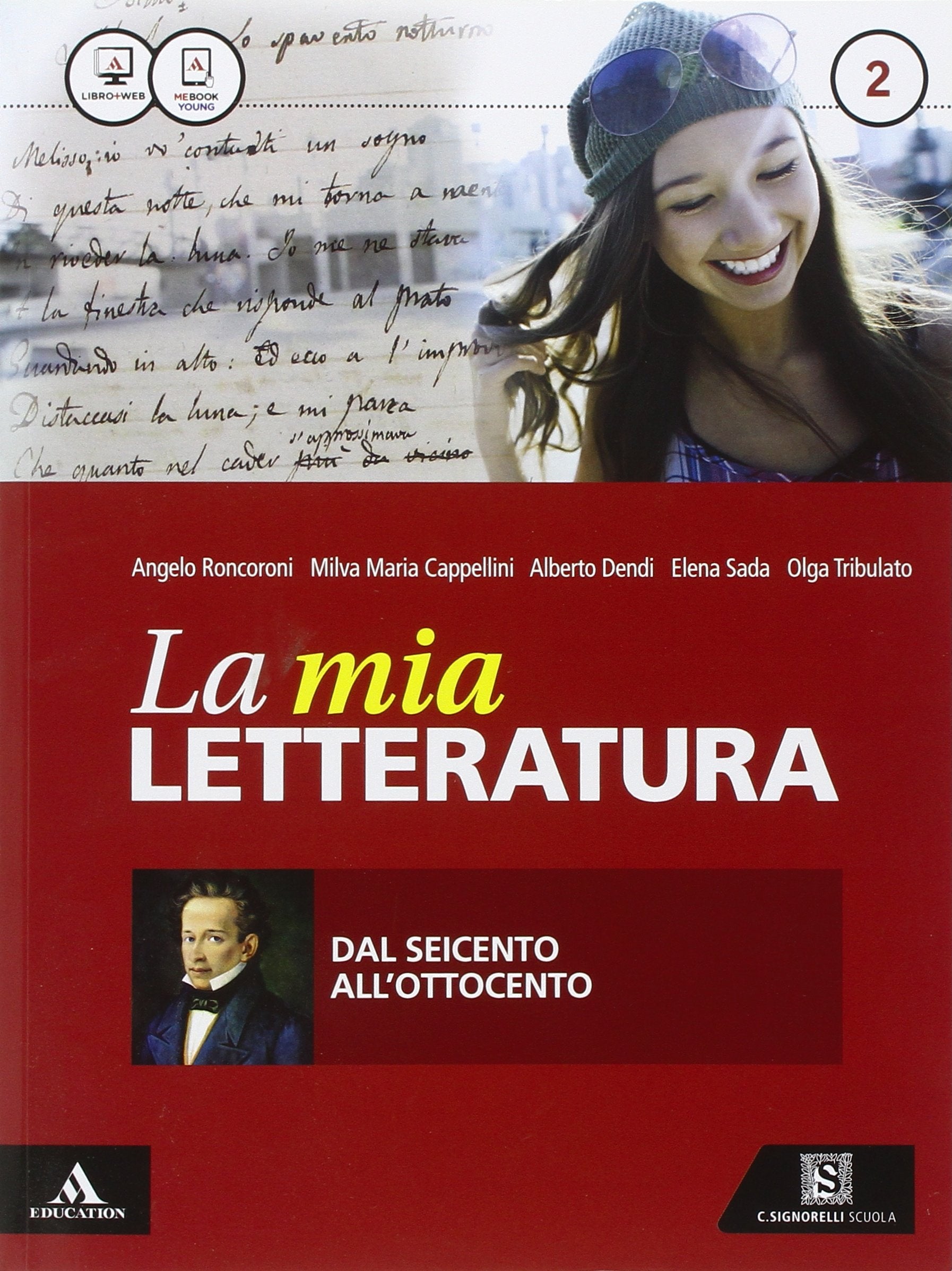 La mia letteratura. Per le Scuole superiori. Con e-book. Con espansione online. Dal Seicento all'Ottocento (Vol. 2) Professional & Reference Books