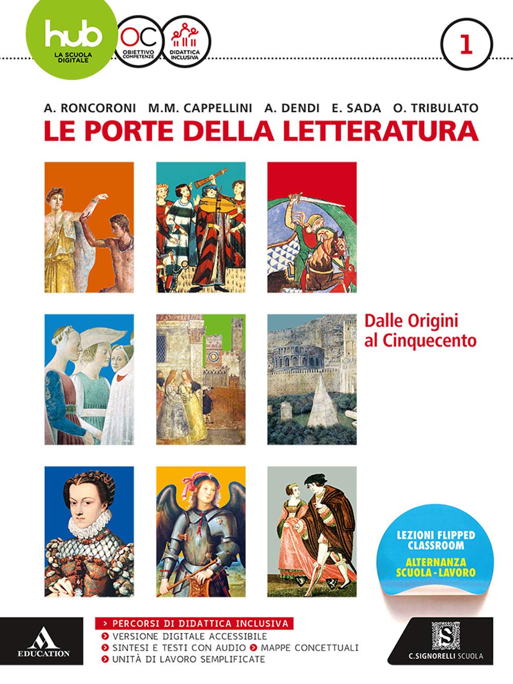 Le porte della letteratura. Per le Scuole superiori. Con e-book. Con espansione online. Con 2 libri: Manuale di scrittura-Divina Commedia. Dalle origini al '500 (Vol. 1) Professional & Reference Books