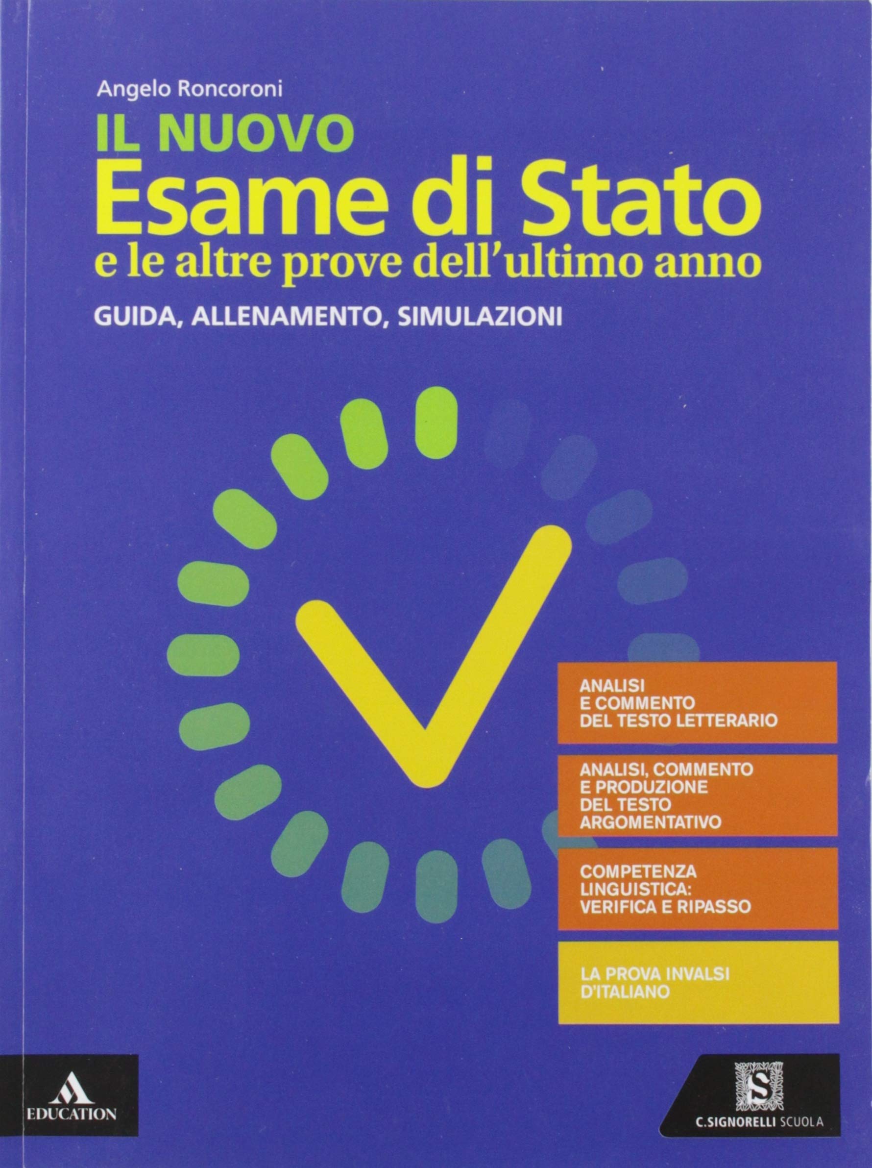 Il nuovo esame di Stato e le altre prove dell'ultimo anno. Guida, allenamento, simulazioni. Per il triennio delle Scuole superiori. Con e-book. Con espansione online Study Guides