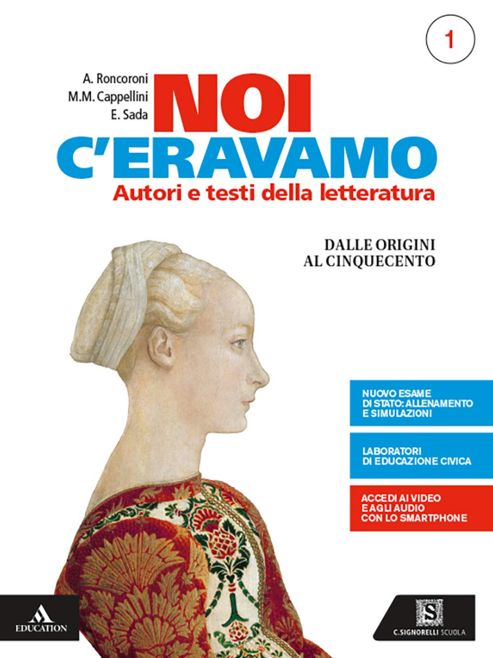 Noi c'eravamo. Con e-book. Con espansione online. Dalle origini al Cinquecento (Vol. 1) book