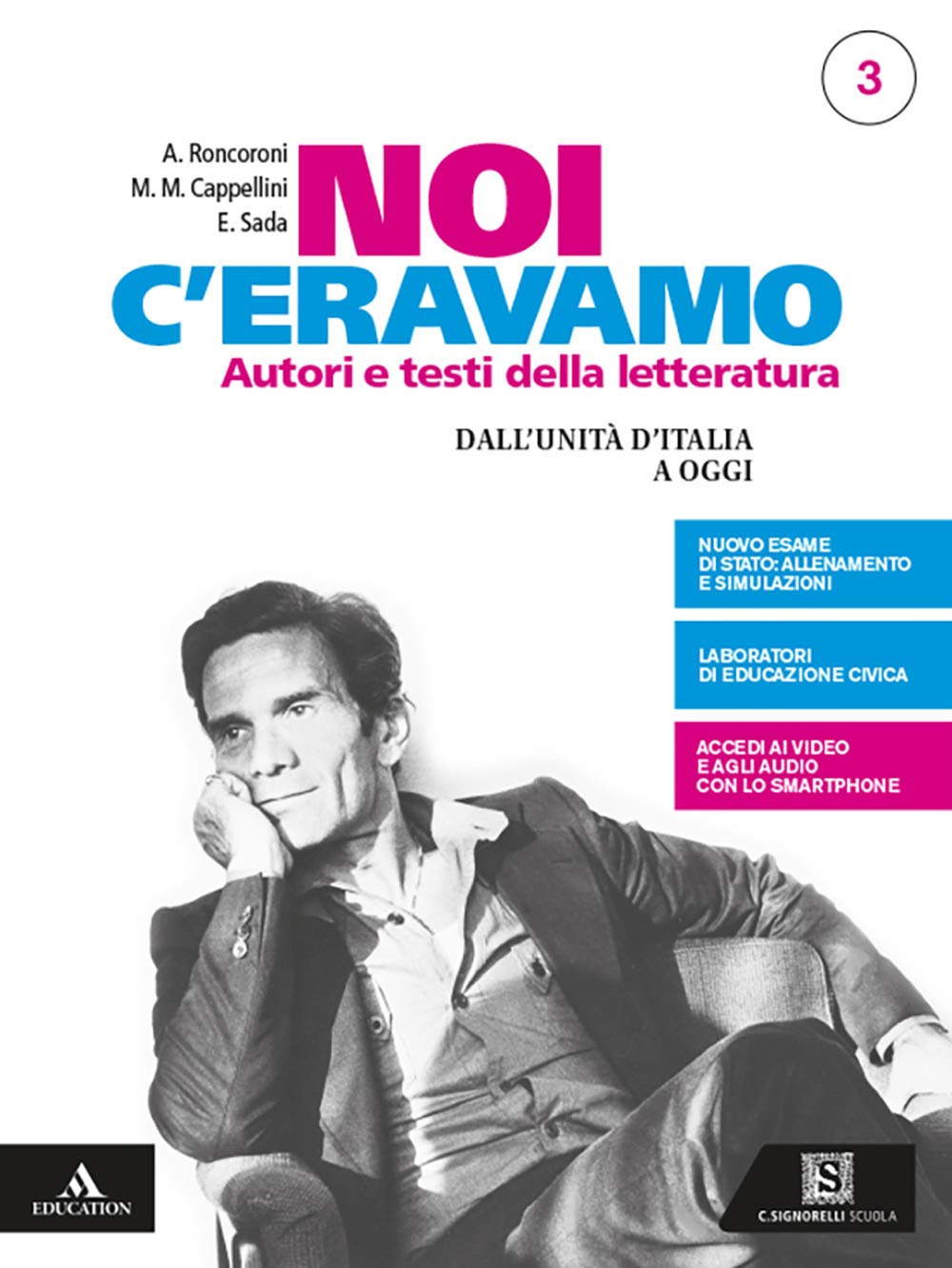 Noi c'eravamo. Per le Scuole superiori. Con e-book. Con espansione online. Dal Novecento a oggi (Vol. 3) book