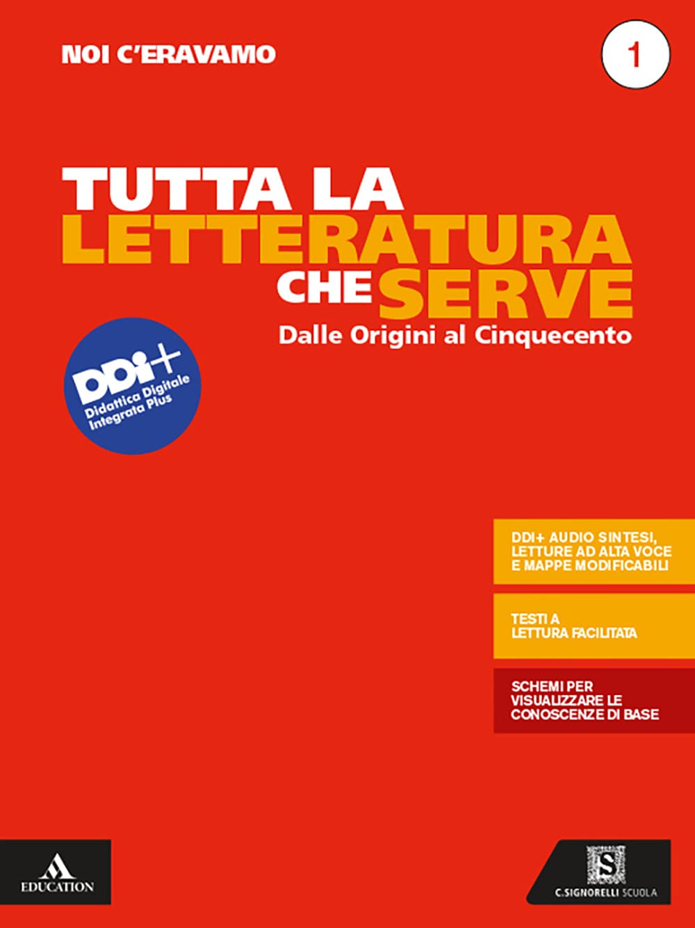 Noi c'eravamo. Tutta la letteratura che serve. Mappe, schemi, sintesi e testi a lettura facilitata. Per le Scuole superiori. Con e-book. Con espansione online (Vol. 1) book