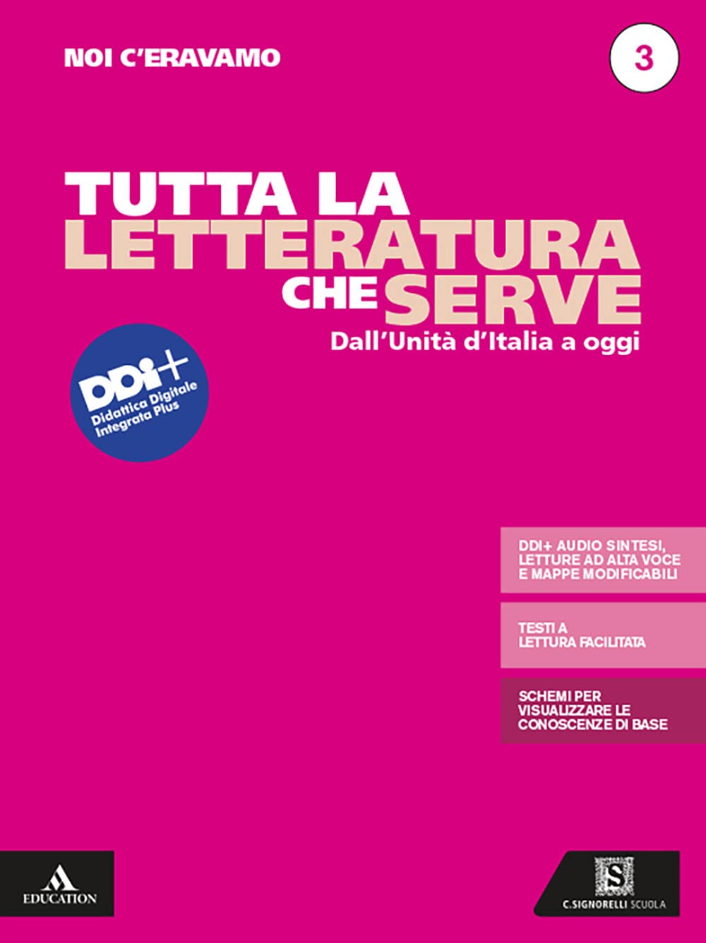 Noi c'eravamo. Tutta la letteratura che serve. Mappe, schemi, sintesi e testi a lettura facilitata. Per le Scuole superiori. Con e-book. Con espansione online (Vol. 3) book