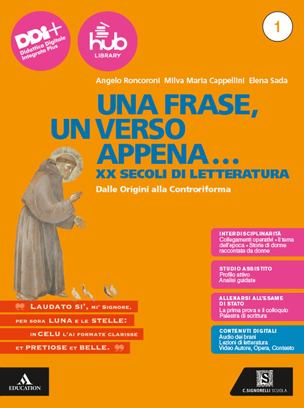 Una frase, un verso appena... Con Esame di Stato. Prima prova e colloquio. Per le Scuole superiori. Con e-book. Con espansione online. Dalle Origini alla Controriforma (Vol. 1) book