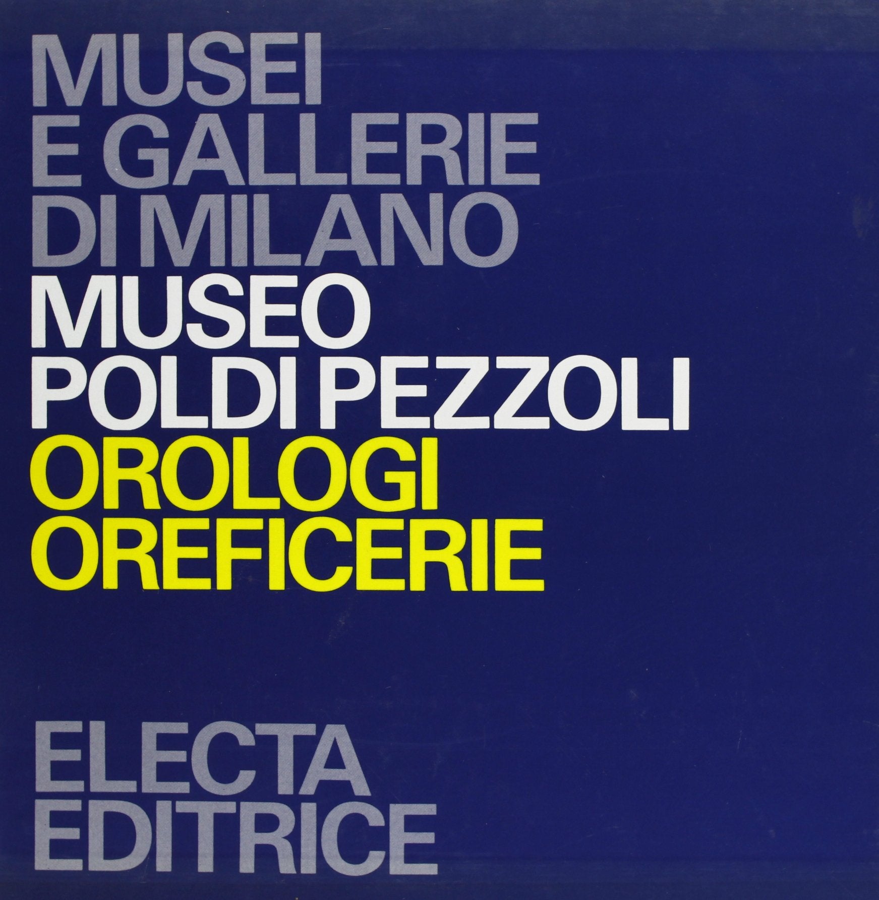 Museo Poldi Pezzoli. Orologi-Oreficerie. Ediz. illustrata book