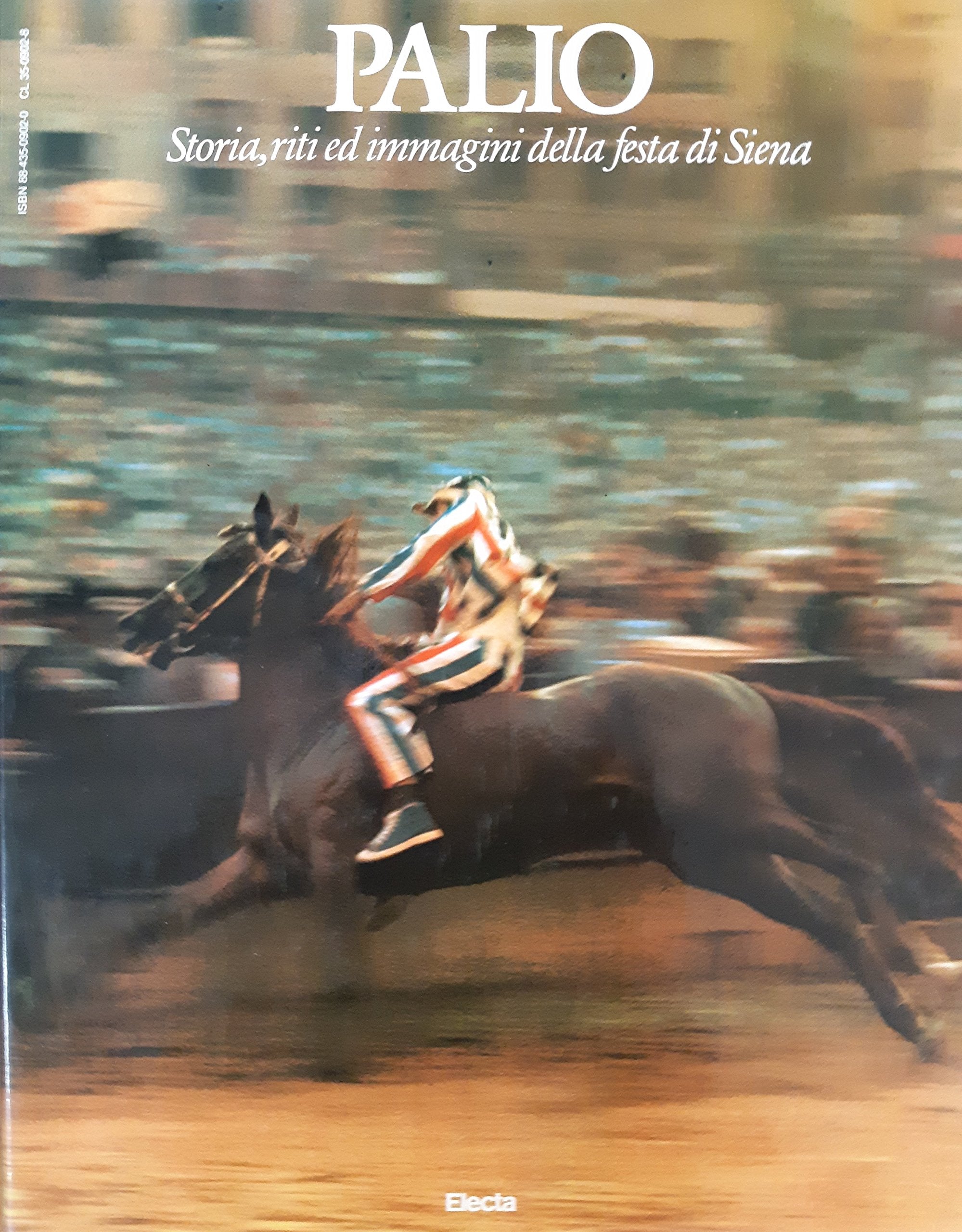 Palio. Storia di riti ed immagini della festa di Siena. Ediz. illustrata book