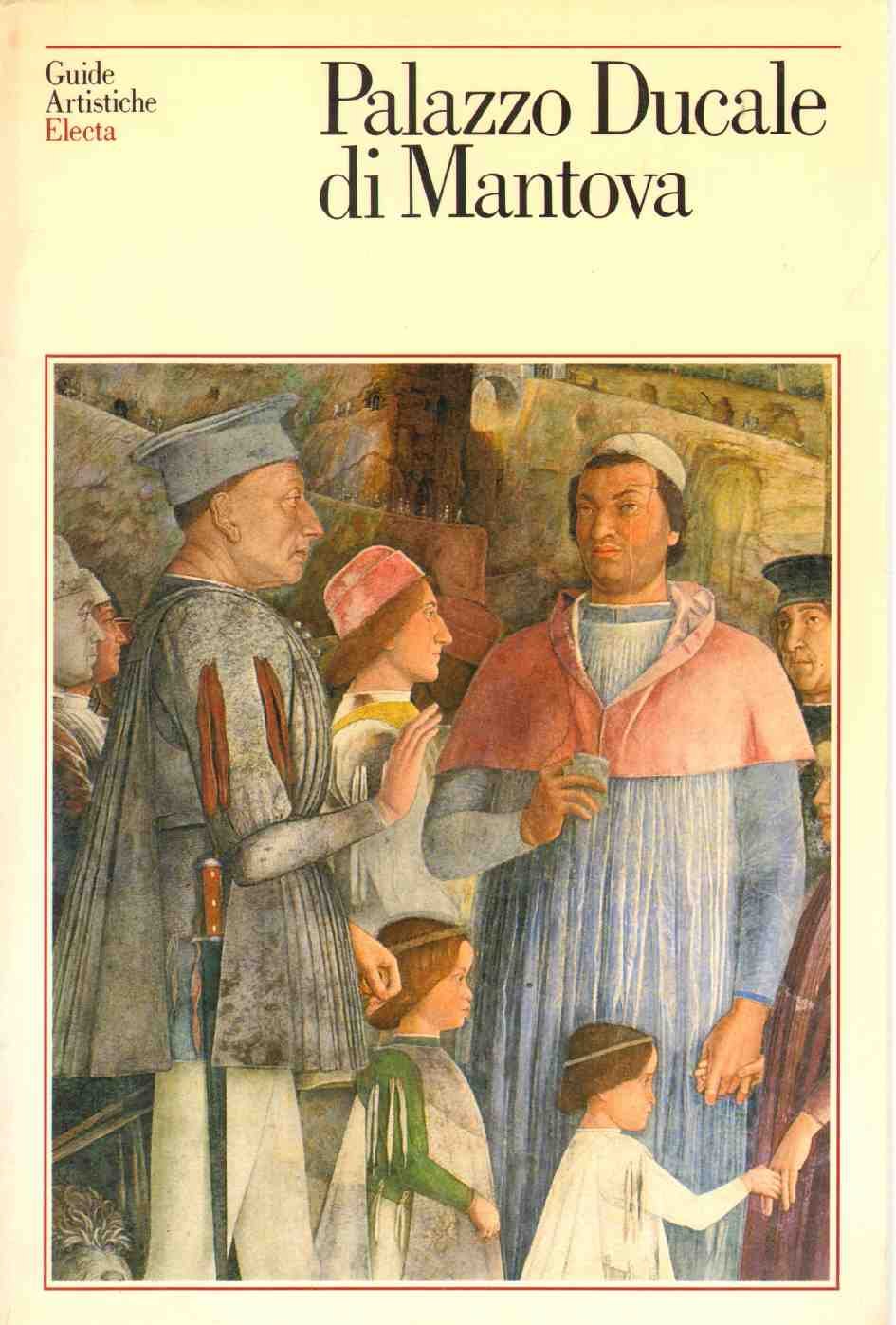 Il palazzo ducale di Mantova. Ediz. illustrata (Guide artistiche) Leisure, Home & Garden