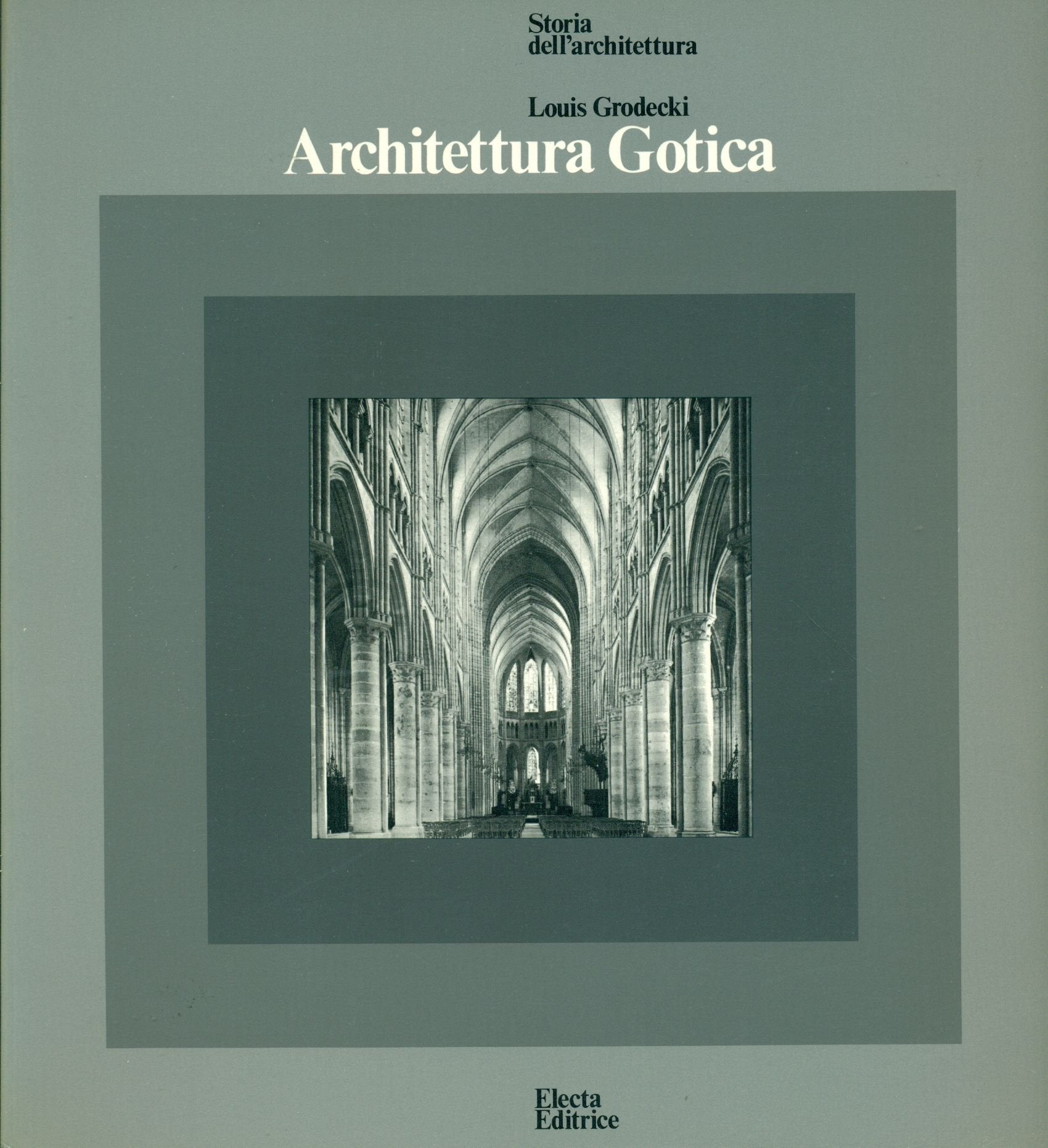 Architettura Gotica - Contributi di Anne Prache e Roland Recht Books