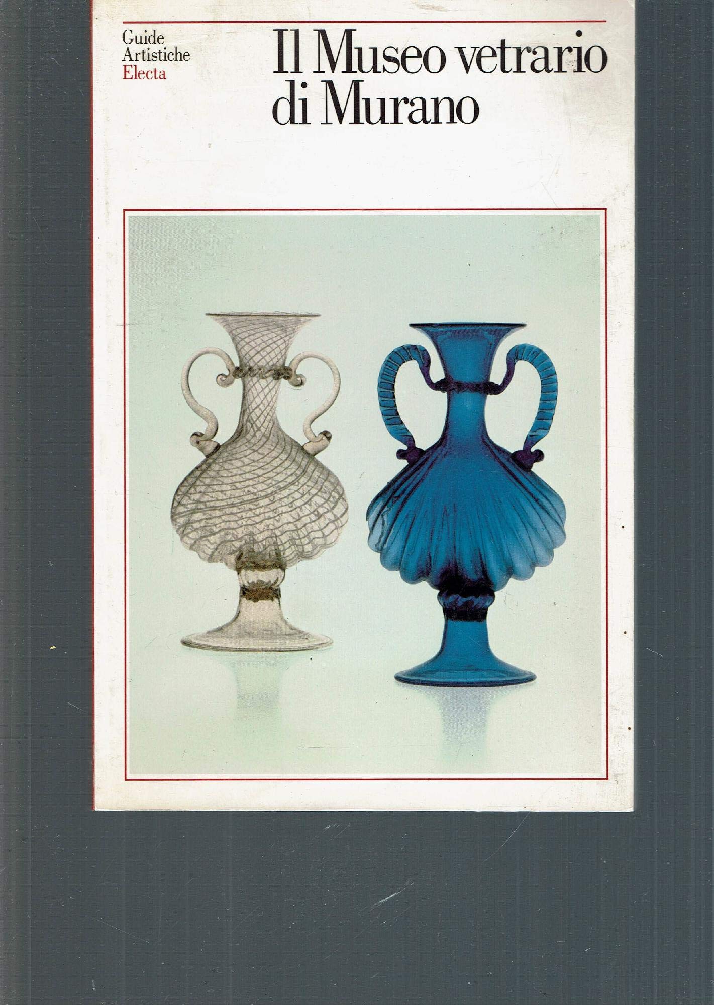 Il museo vetrario di Murano. Ediz. illustrata (Guide artistiche) Film, Art & Culture