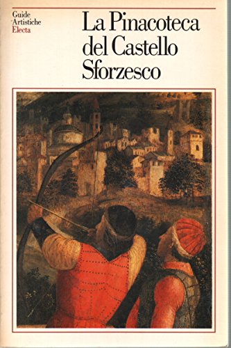 La pinacoteca del Castello Sforzesco. Ediz. illustrata (Guide artistiche) Film, Art & Culture