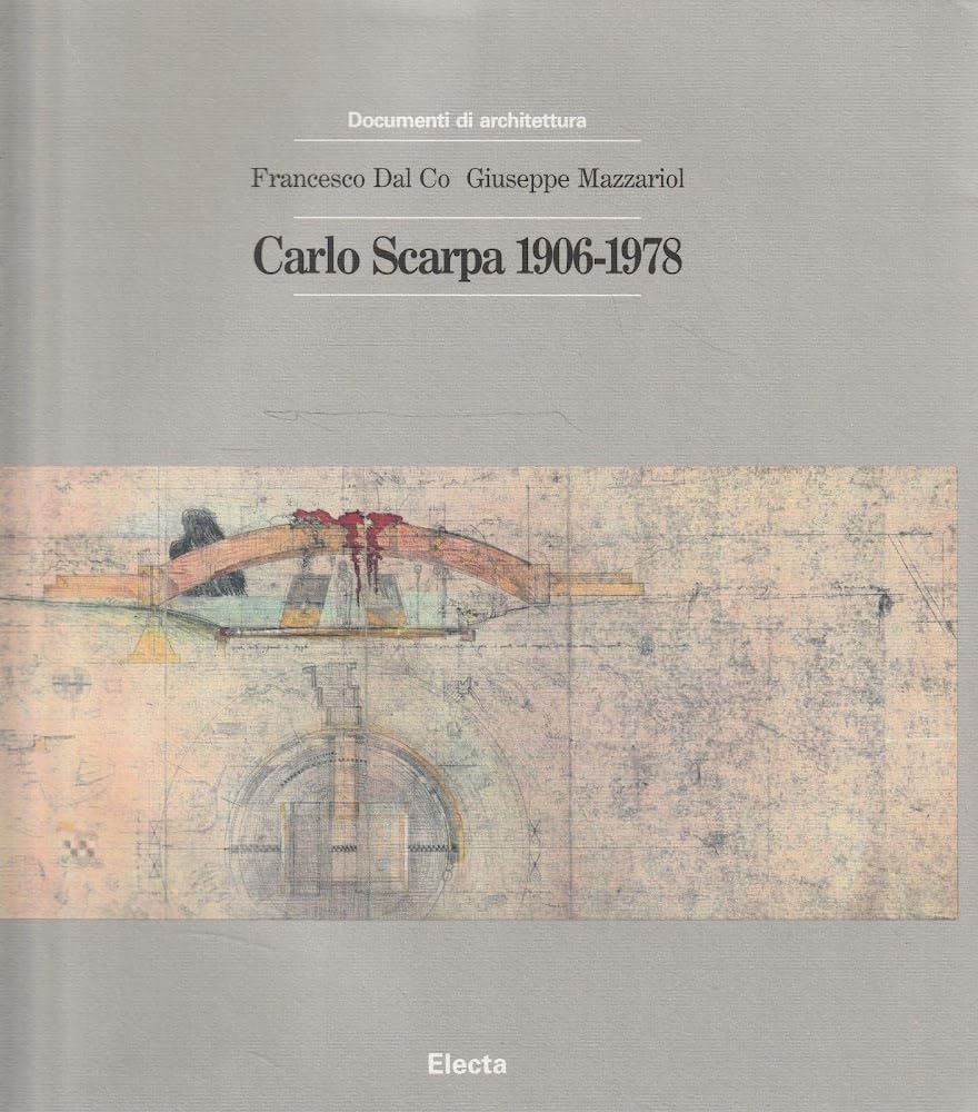 Carlo Scarpa 1906-1978 (Documenti di architettura) Architecture