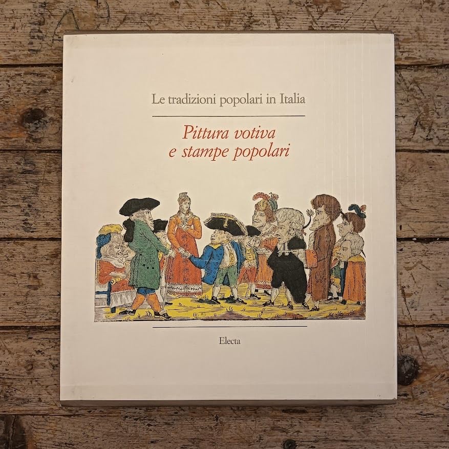 Le tradizioni popolari in Italia. Ediz. illustrata. Pittura votiva e stampe popolari (Vol. 1) book