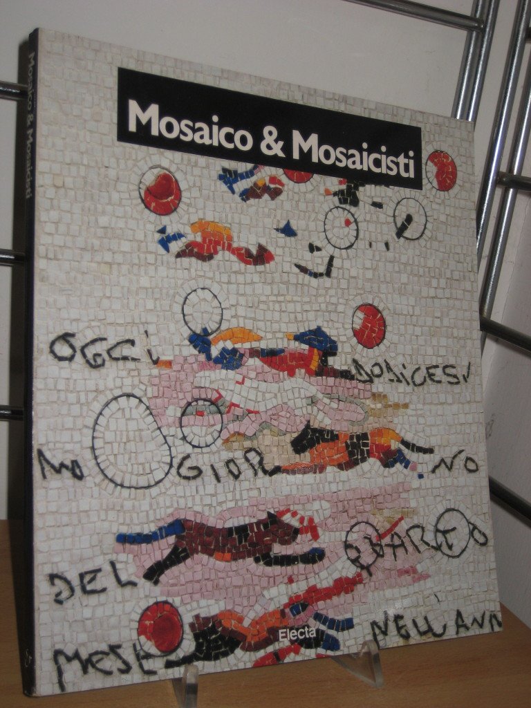 Mosaico e mosaicisti. Ediz. illustrata (Cataloghi di mostre) Film, Art & Culture