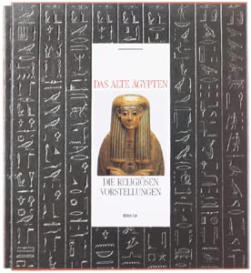 Civiltà degli egizi. Ediz. tedesca. Le credenze religiose (Vol. 2) (Archeologia e arte antica) Books