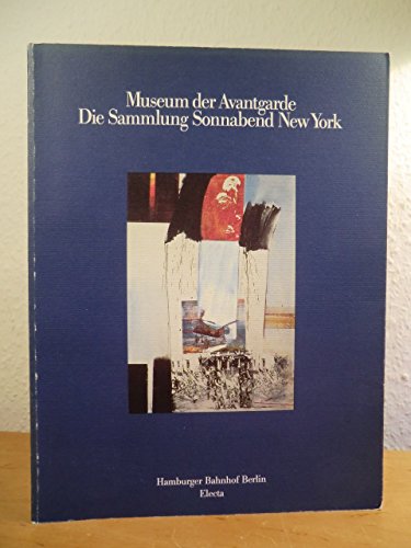 Museum der Avantgarde. Die Sammlung Sonnabend New York Film, Art & Culture