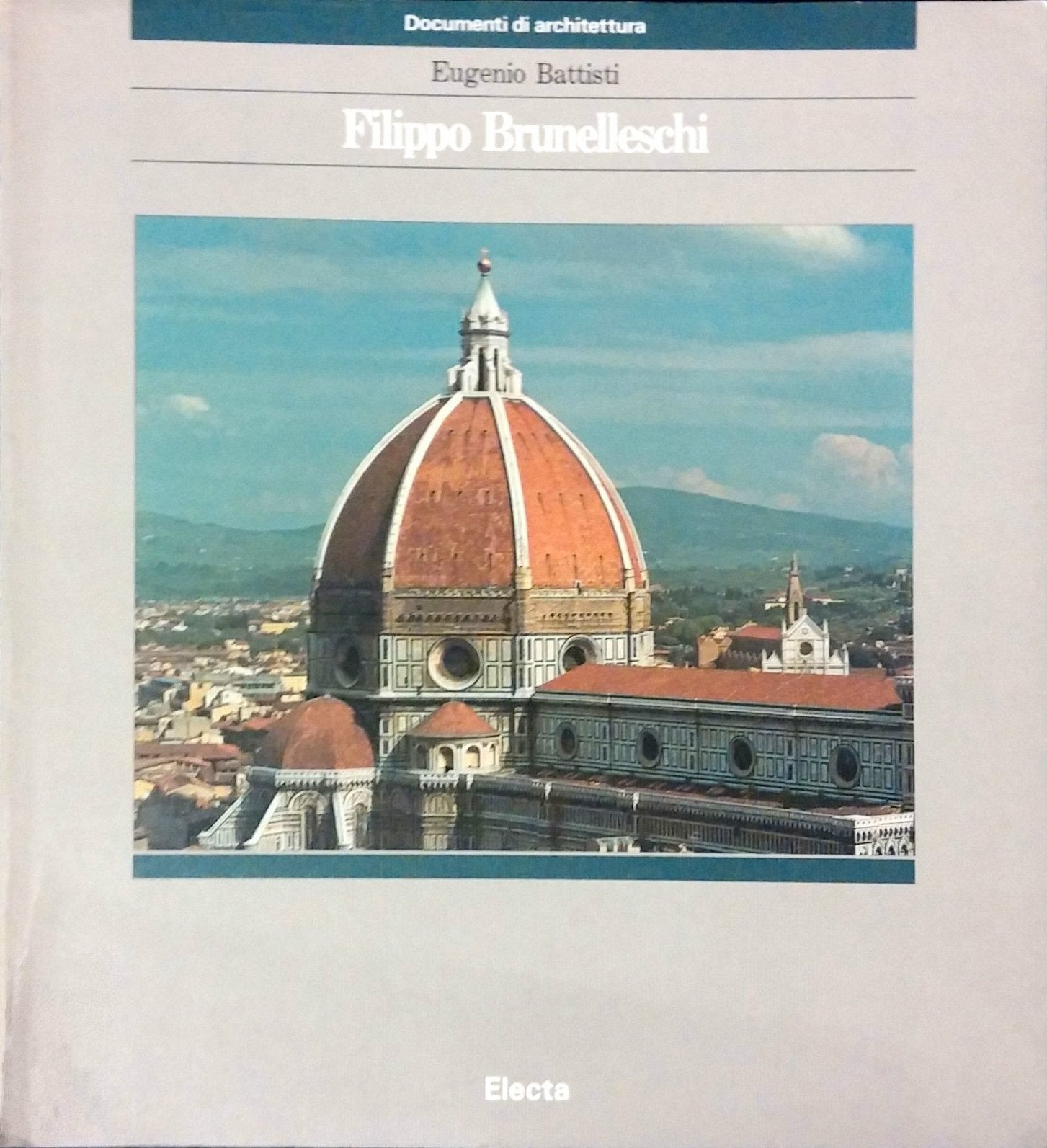 Filippo Brunelleschi (Documenti di architettura) Architecture
