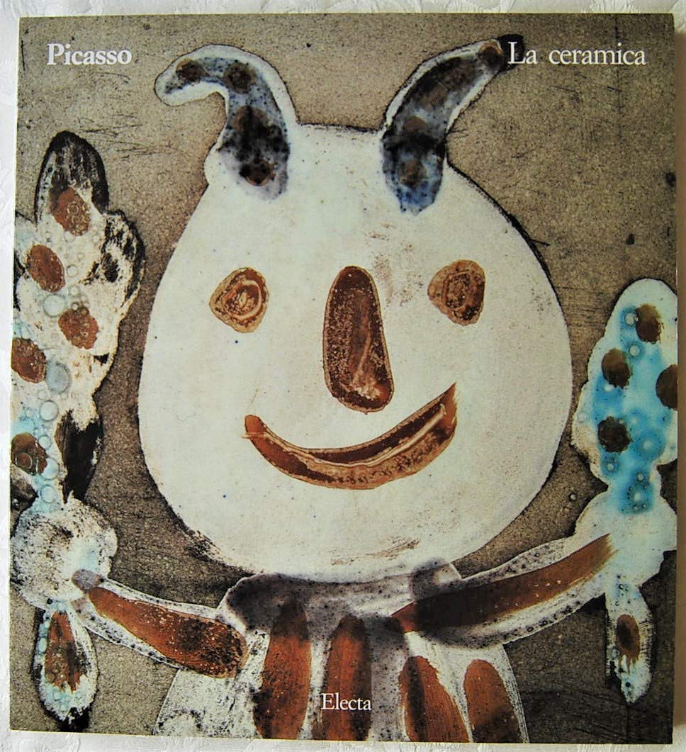 Picasso. La ceramica. Catalogo della mostra. Ediz. illustrata book